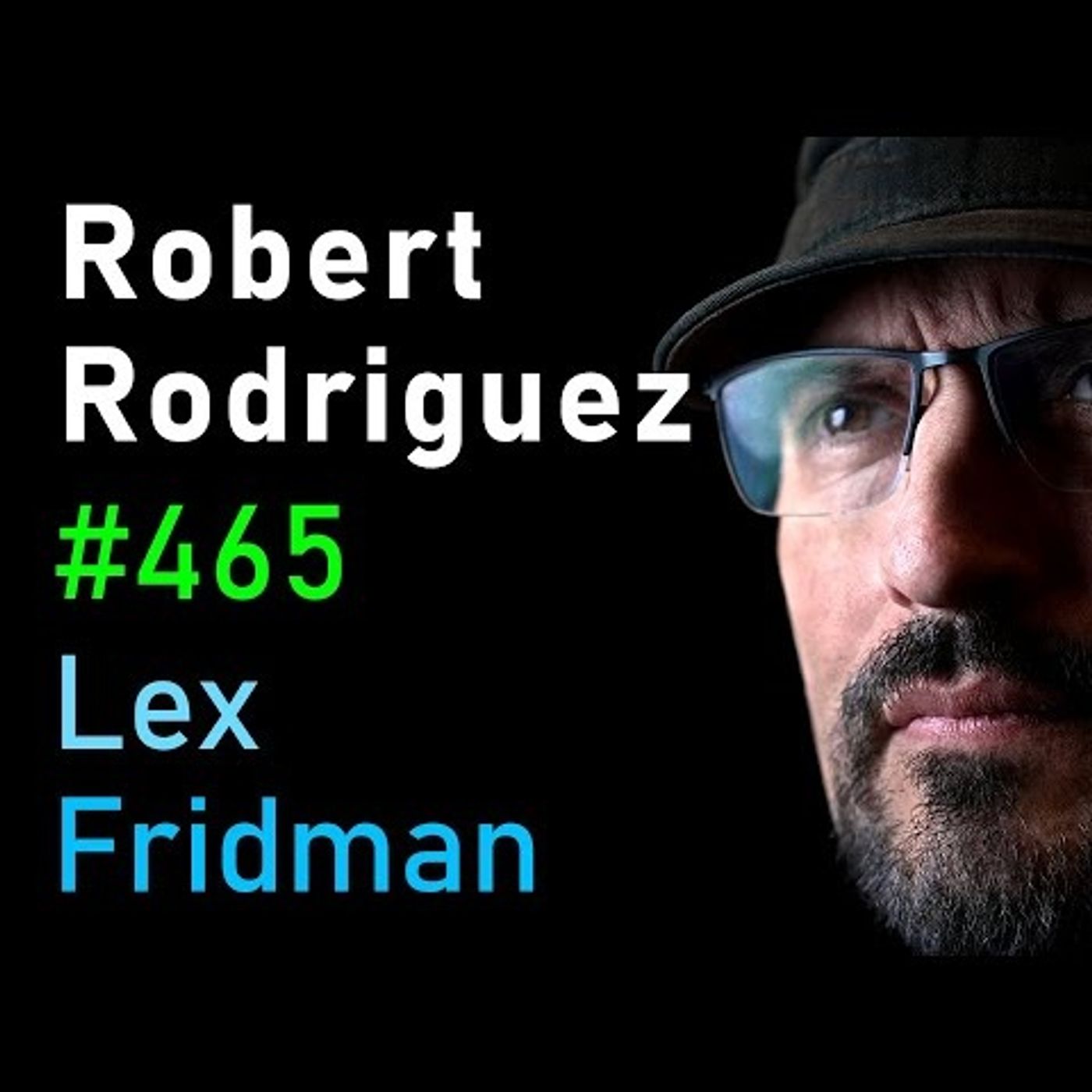 Robert Rodriguez_ Sin City_ Desperado_ El Mariachi_ Alita_ and Filmmaking _ Lex Fridman Podcast _465