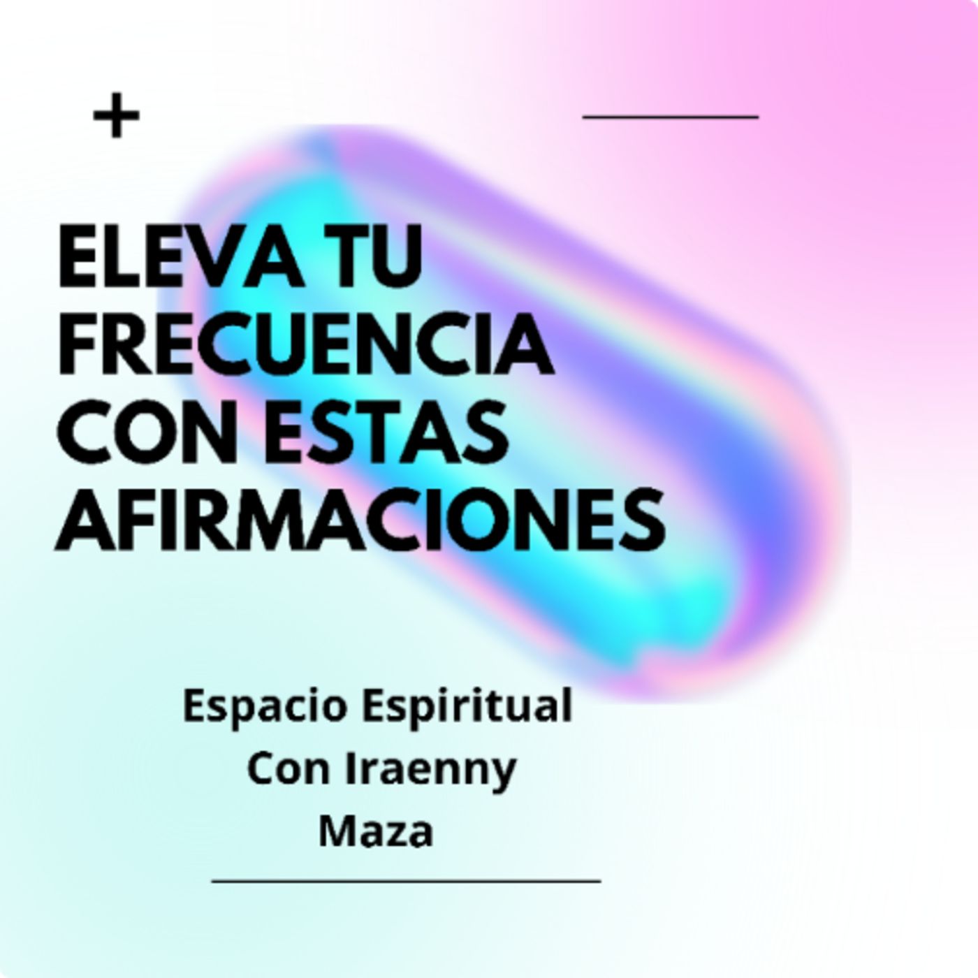 Afirmaciones para elevar tu frecuencia ✨✨✨ episode artwork