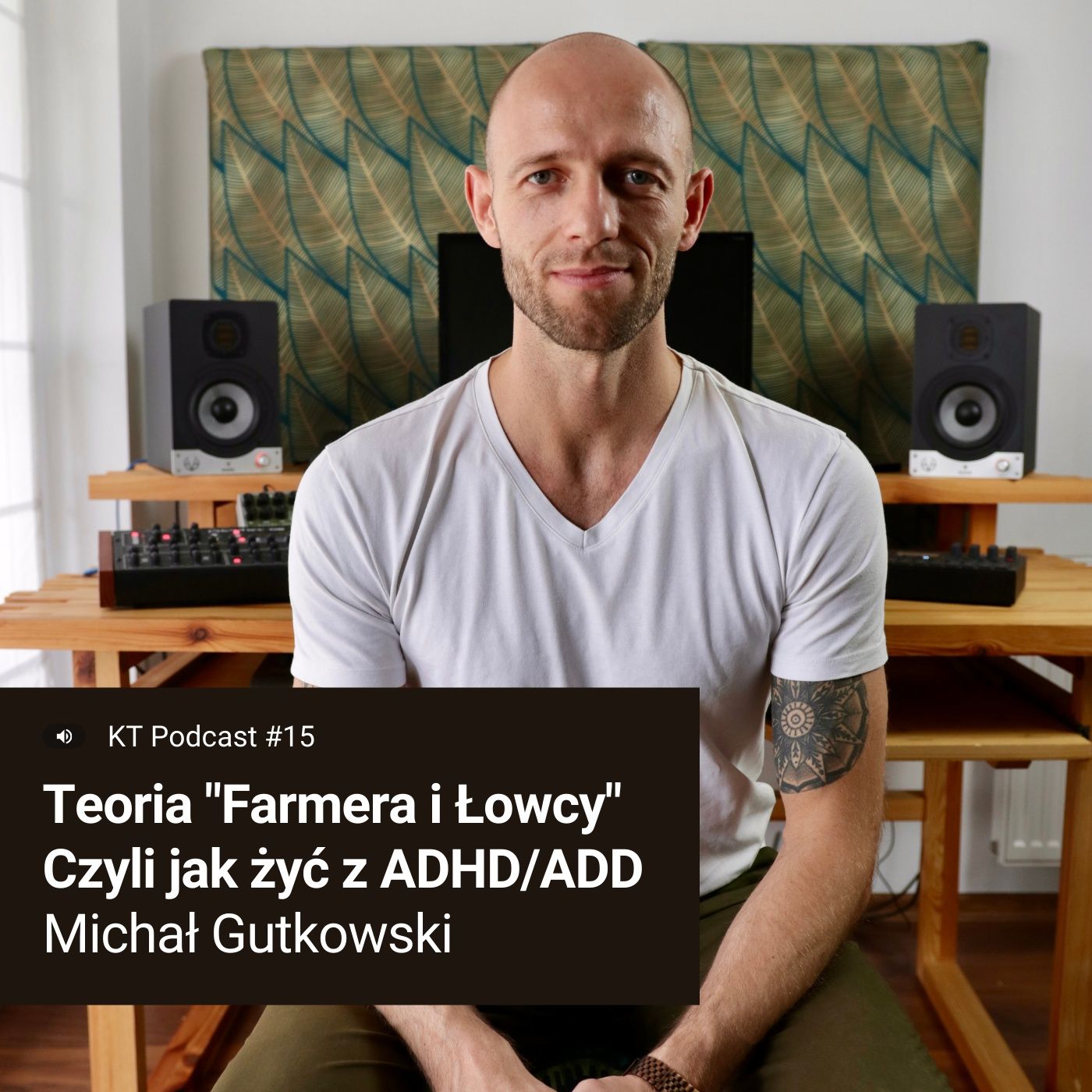 #15 Teoria Farmera i Łowcy – czyli jak żyć jako twórca z ADHD/ADD