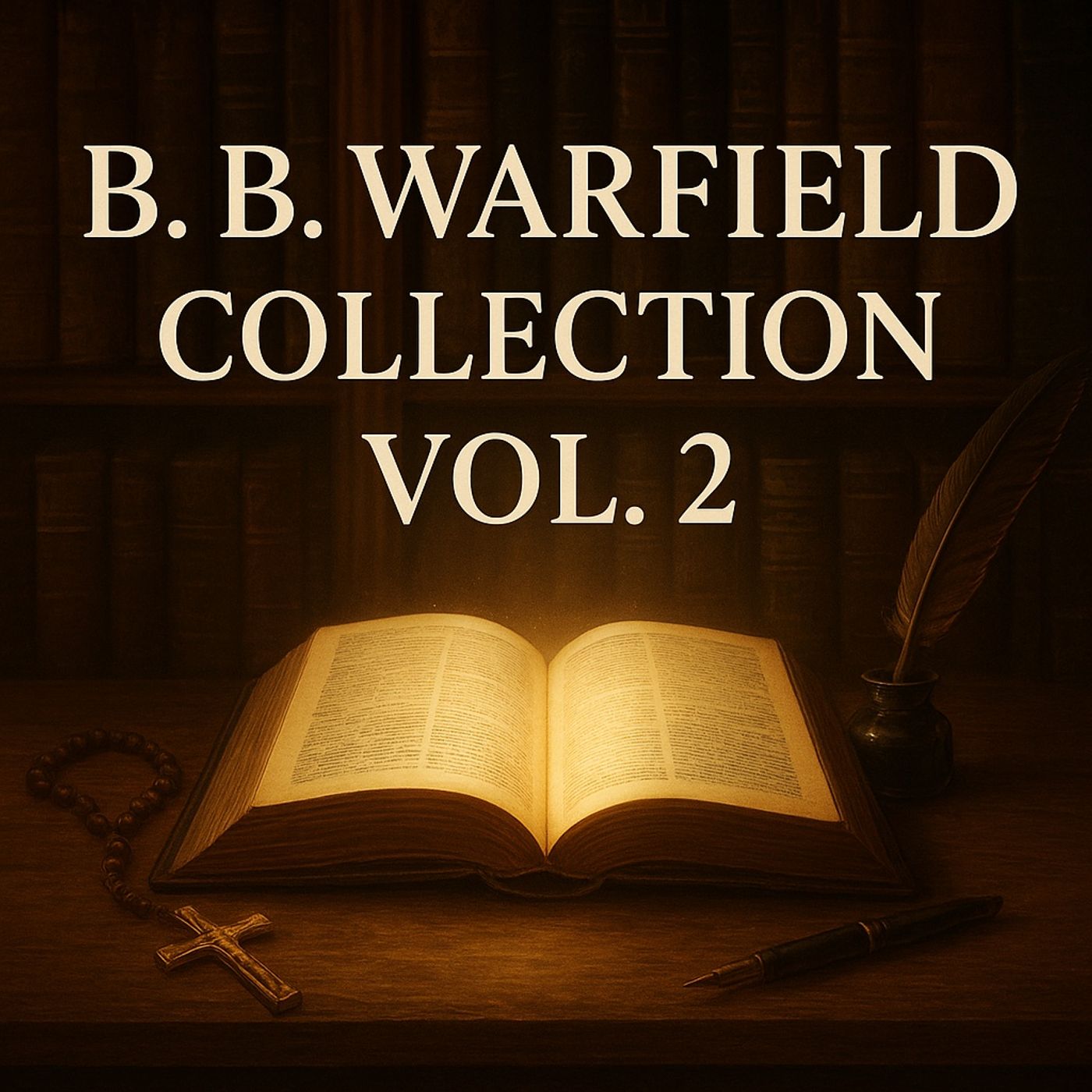 The B. B. Warfield Collection, Volume 2 – Part 1