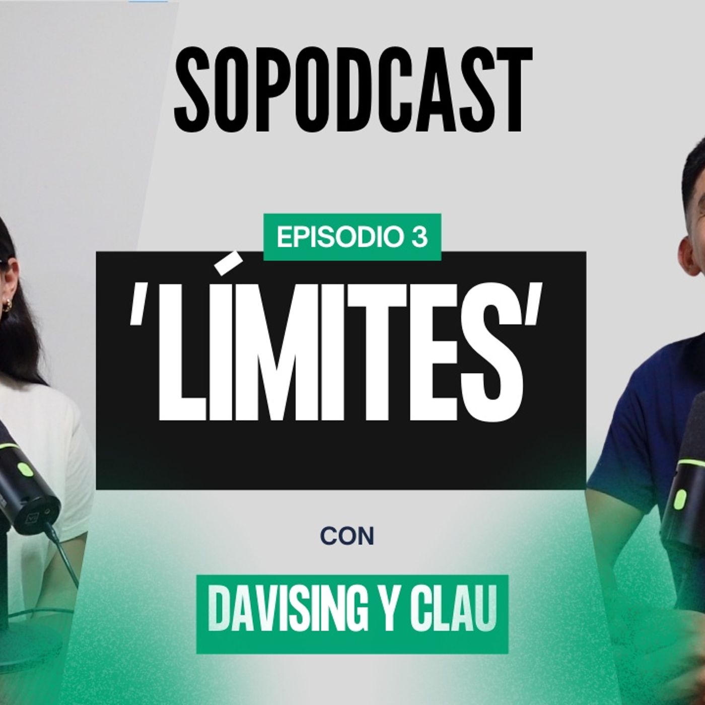 Límites - 3° Episodio | EL SOPODCAST 🎙🔥