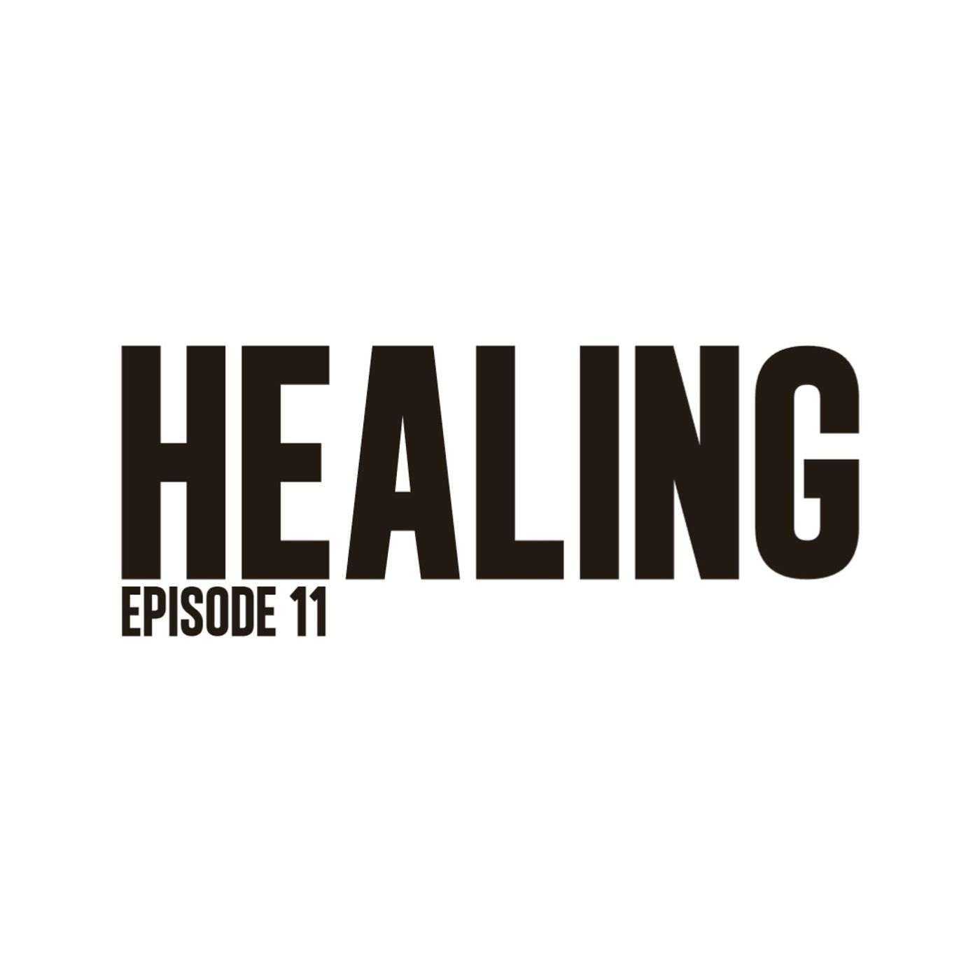"Healing" | Dr. James Littles | Ep. 11