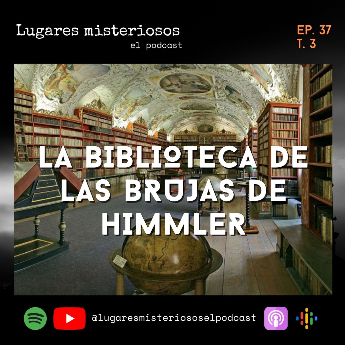 La Biblioteca de las Brujas de Himmler - T3E37
