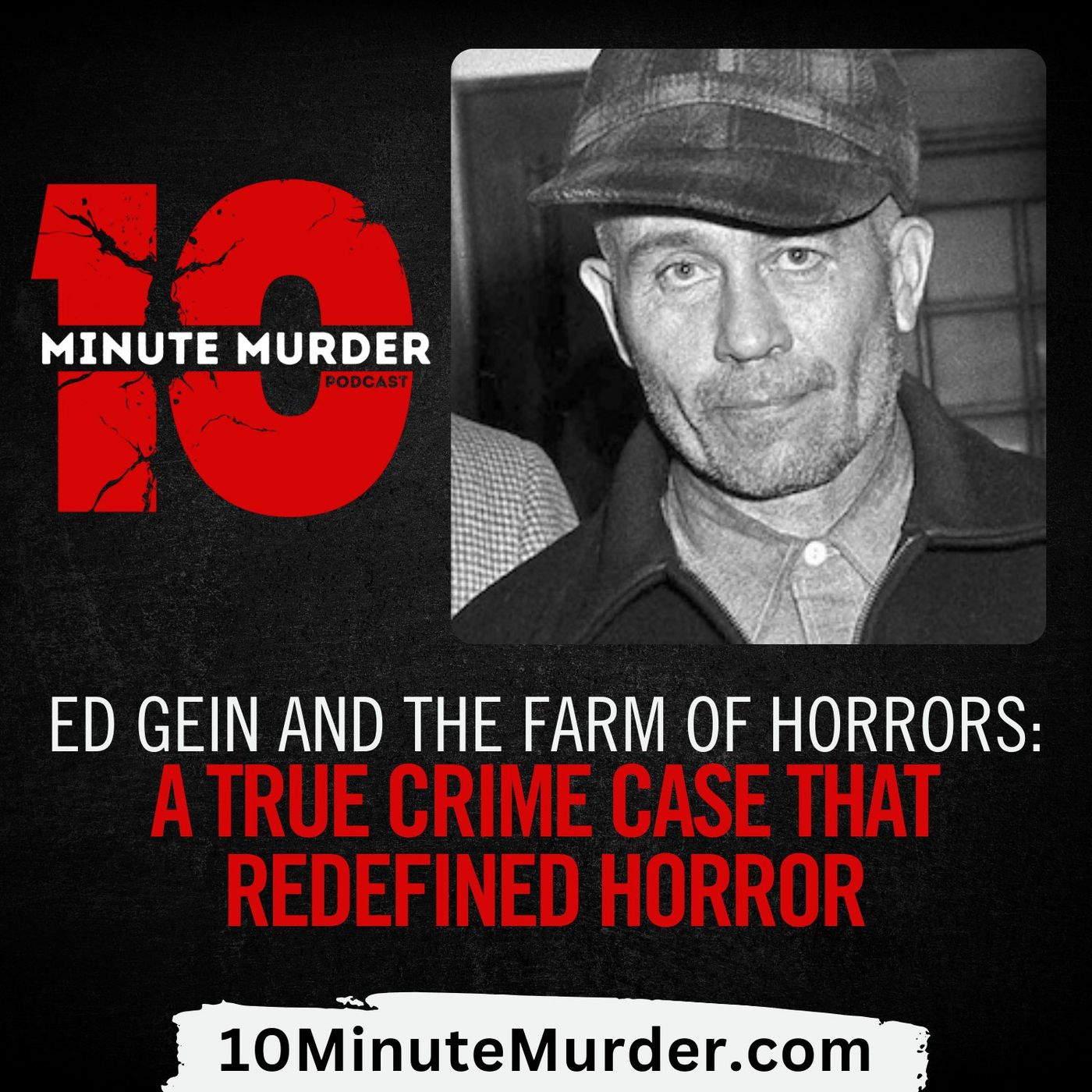 Ed Gein and the Farm of Horrors: A True Crime Case That Redefined Horror