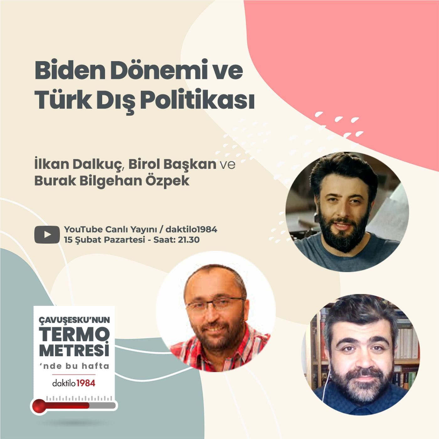 Biden Dönemi ve Türk Dış Politikası | Çavuşesku'nun Termometresi #46 episode artwork