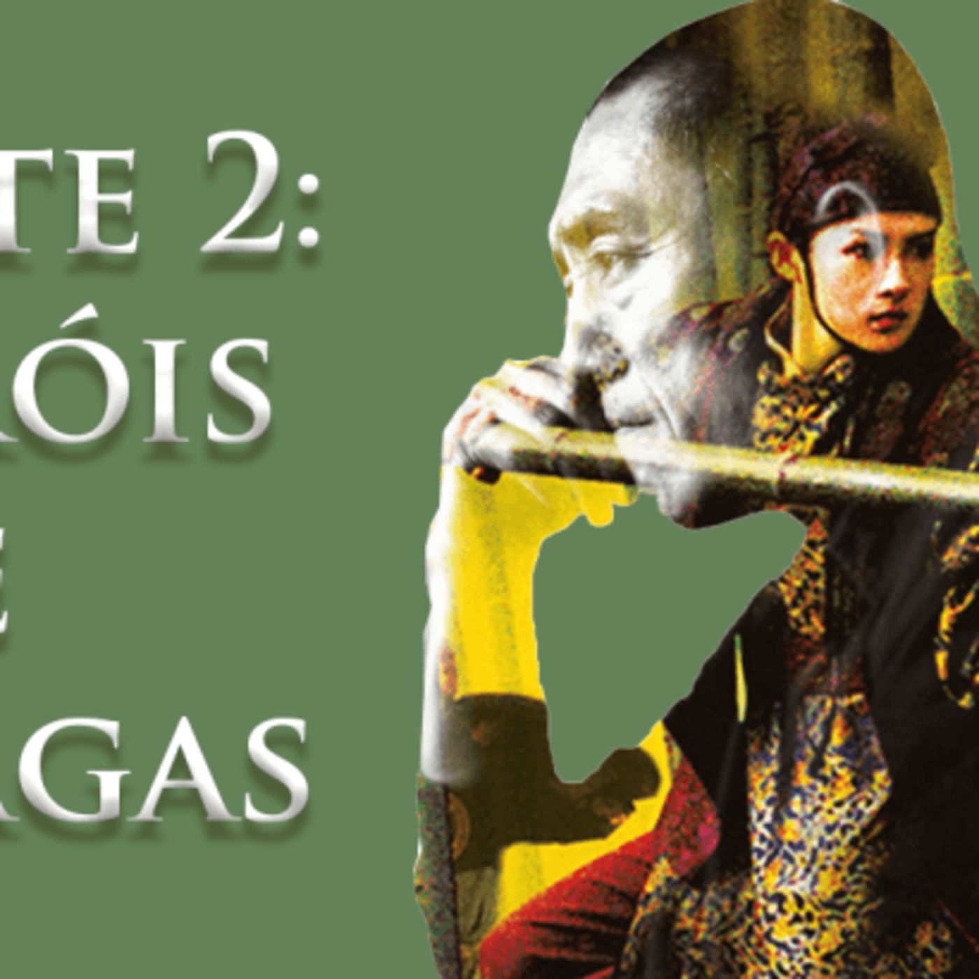 #71 – Especial Zhang Yimou: Parte 2 (continuação) Heróis e Adagas episode artwork