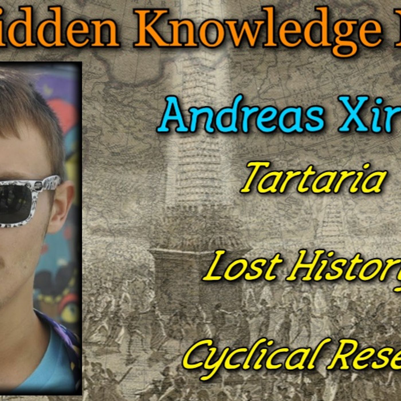 Tartaria Lost History Cyclical Resets with Andreas Xirtus from Forbidden Knowledge News on Hark