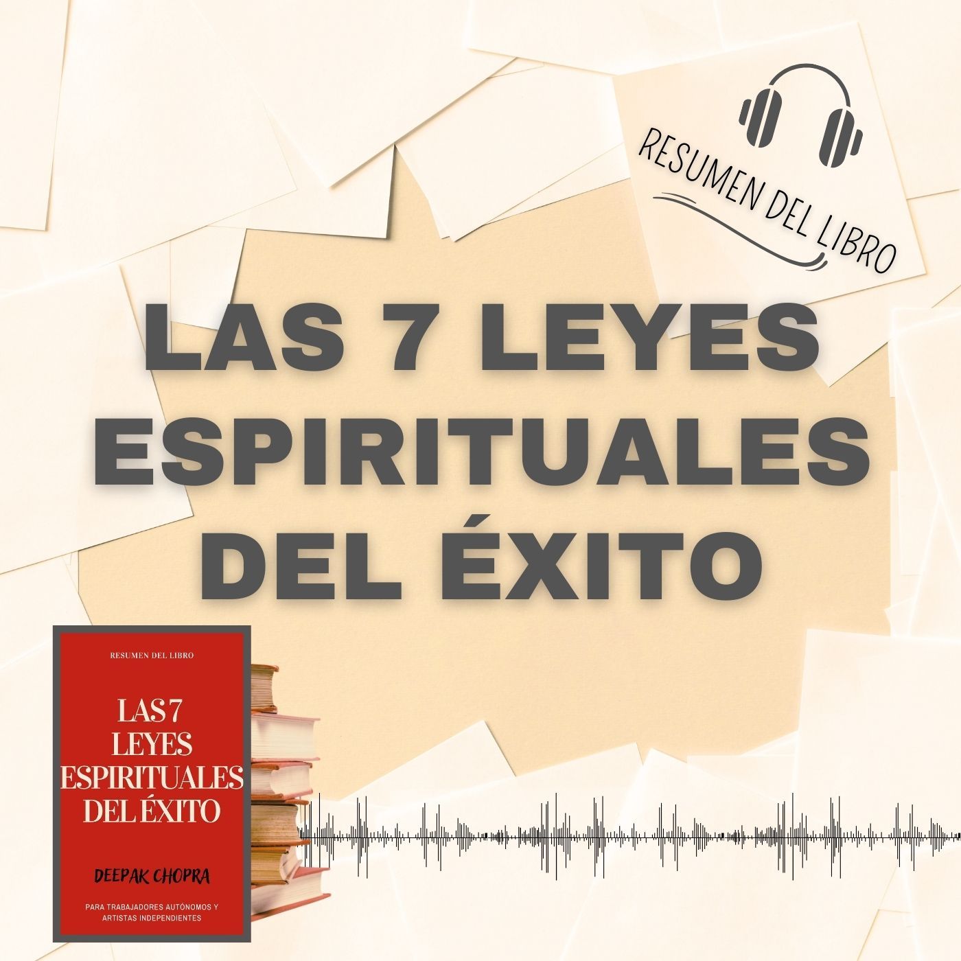 LAS 7 LEYES ESPIRITUALES DEL ÉXITO 📗 Resumen del Libro - Ideas Clave de DEEPAK CHOPRA (Baja tu PDF📥)