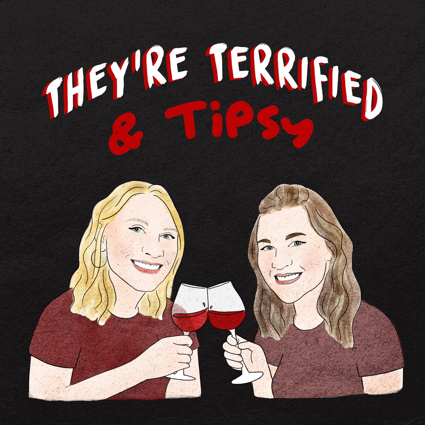 Introducing: They're Terrified & Tipsy