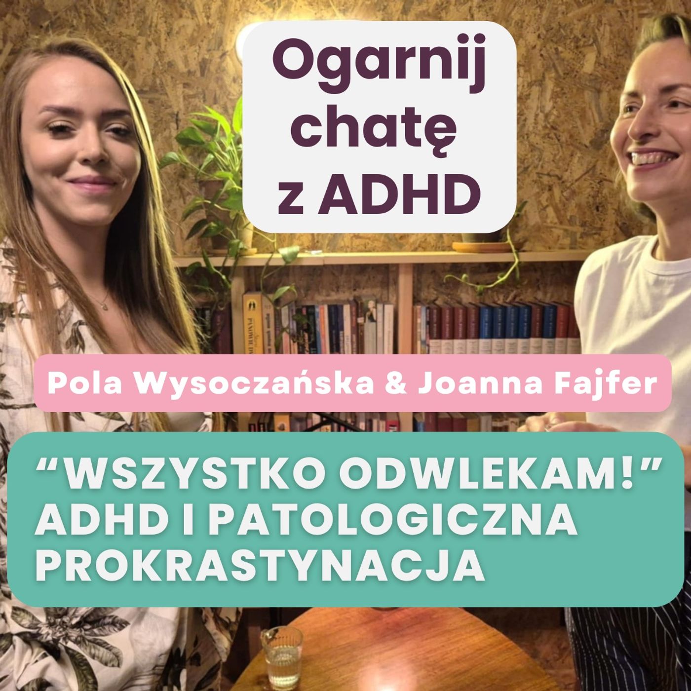 Prokrastynacja przy ADHD: nie karz się, zacznij rozumieć