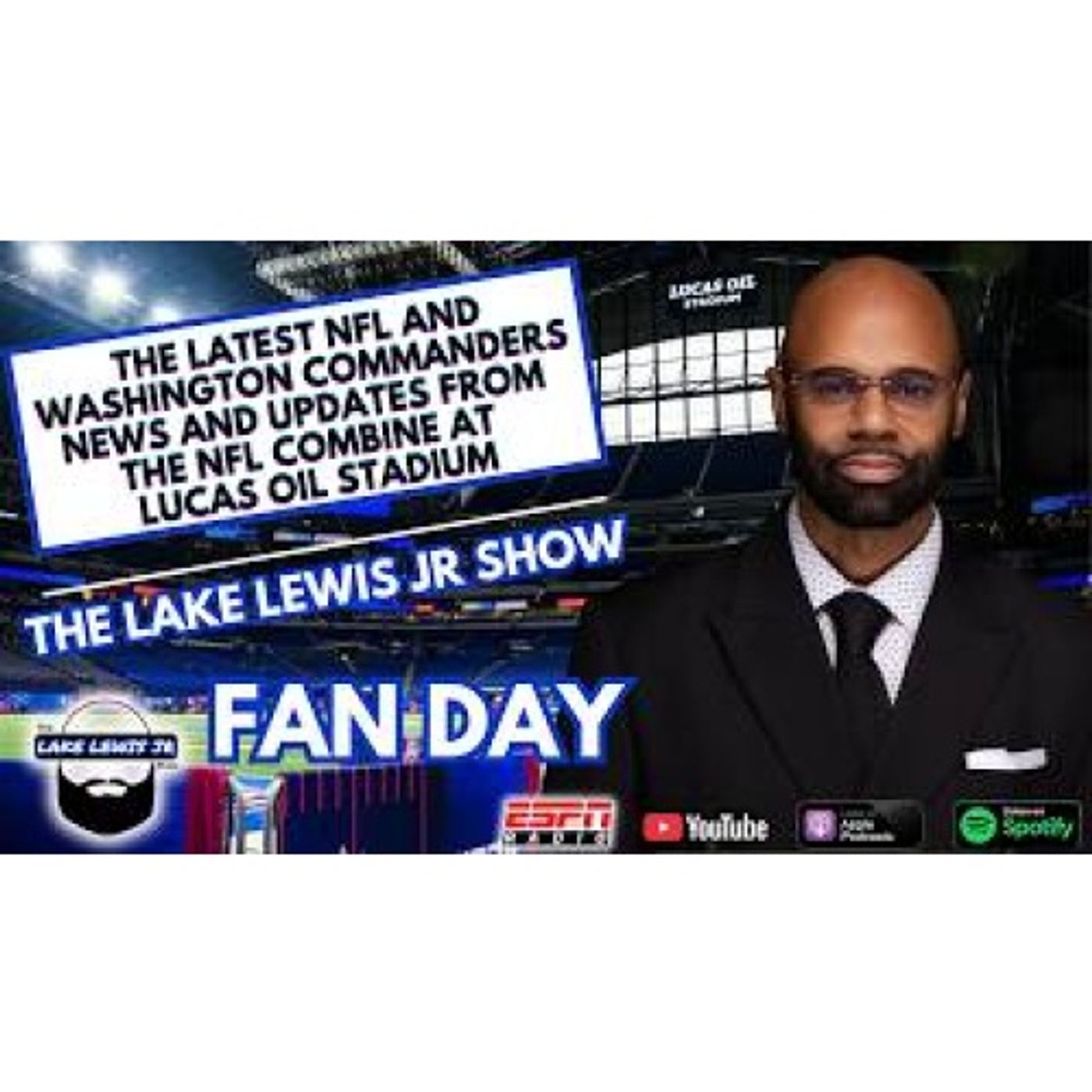 Lake Lewis Jr Show | Friday Fan Day Live from NFL Combine at Lucas Oil Stadium episode artwork
