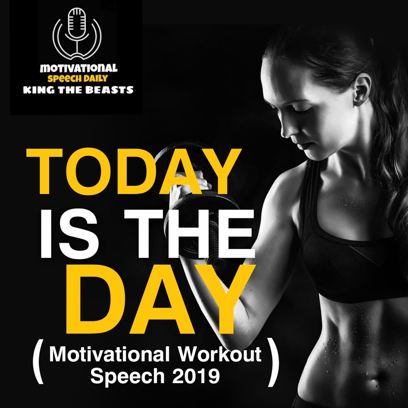 TODAY IS THE DAY - Motivational Workout Speech 2019 episode artwork