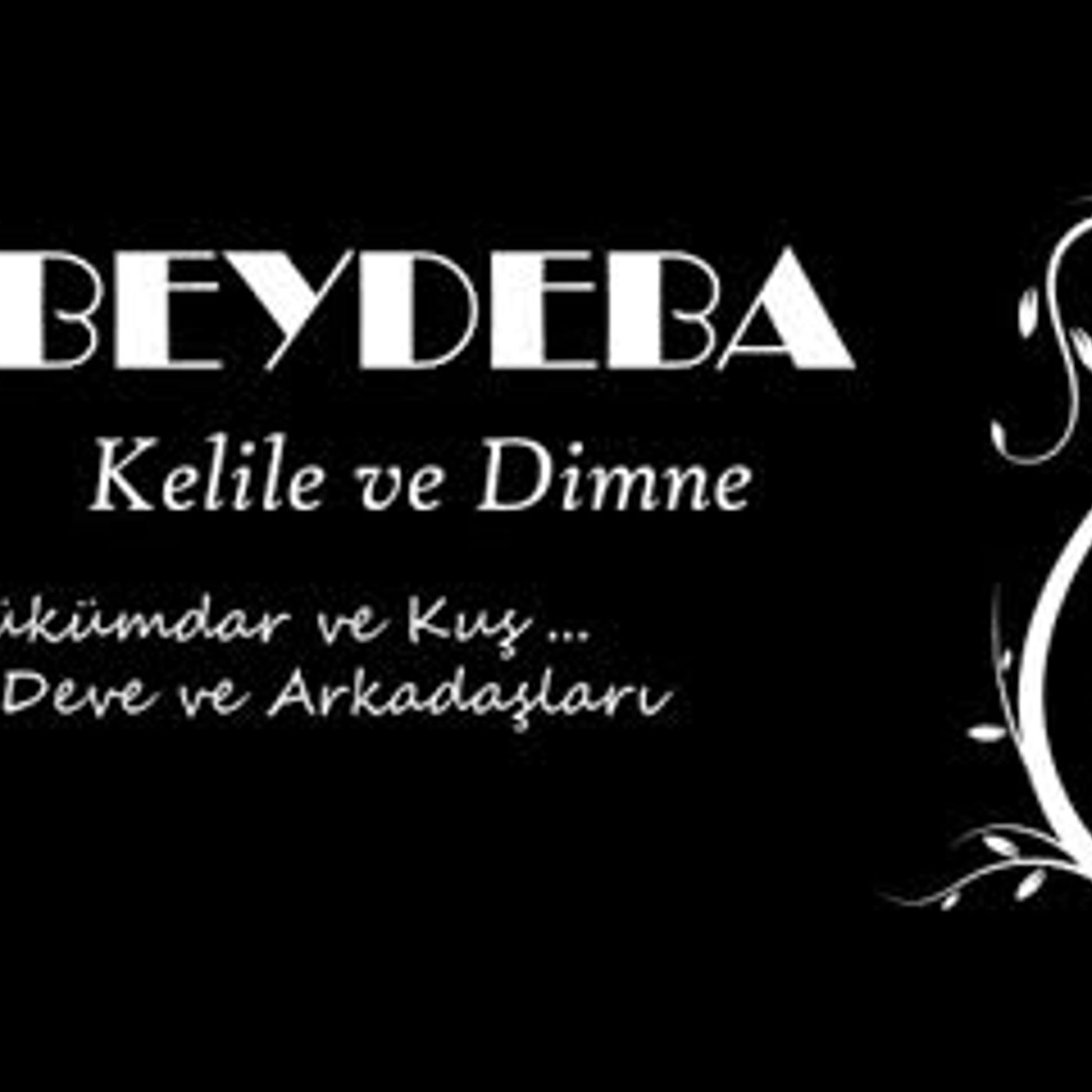 Kelile ve Dimne  BEYDEBA iki sesli öykü Akın ALTAN #akınaltan #doğu #felsefe #hint #hükümdar episode artwork