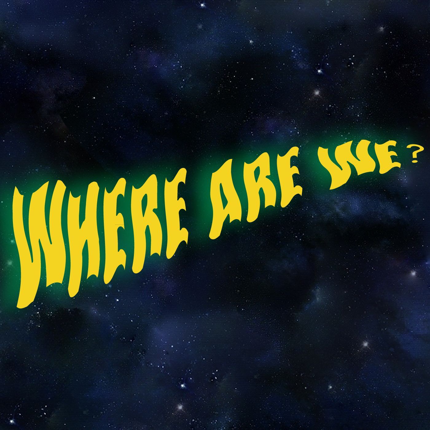 Where Are We? Podcast