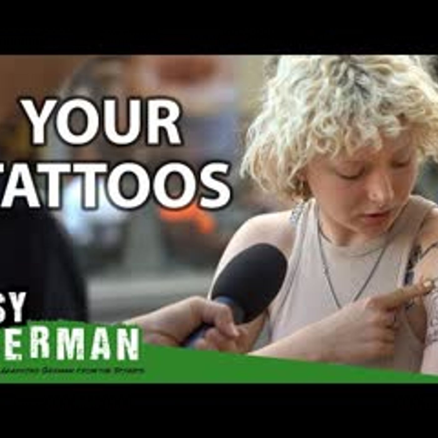 Show Us Your Tattoos   Easy German 461