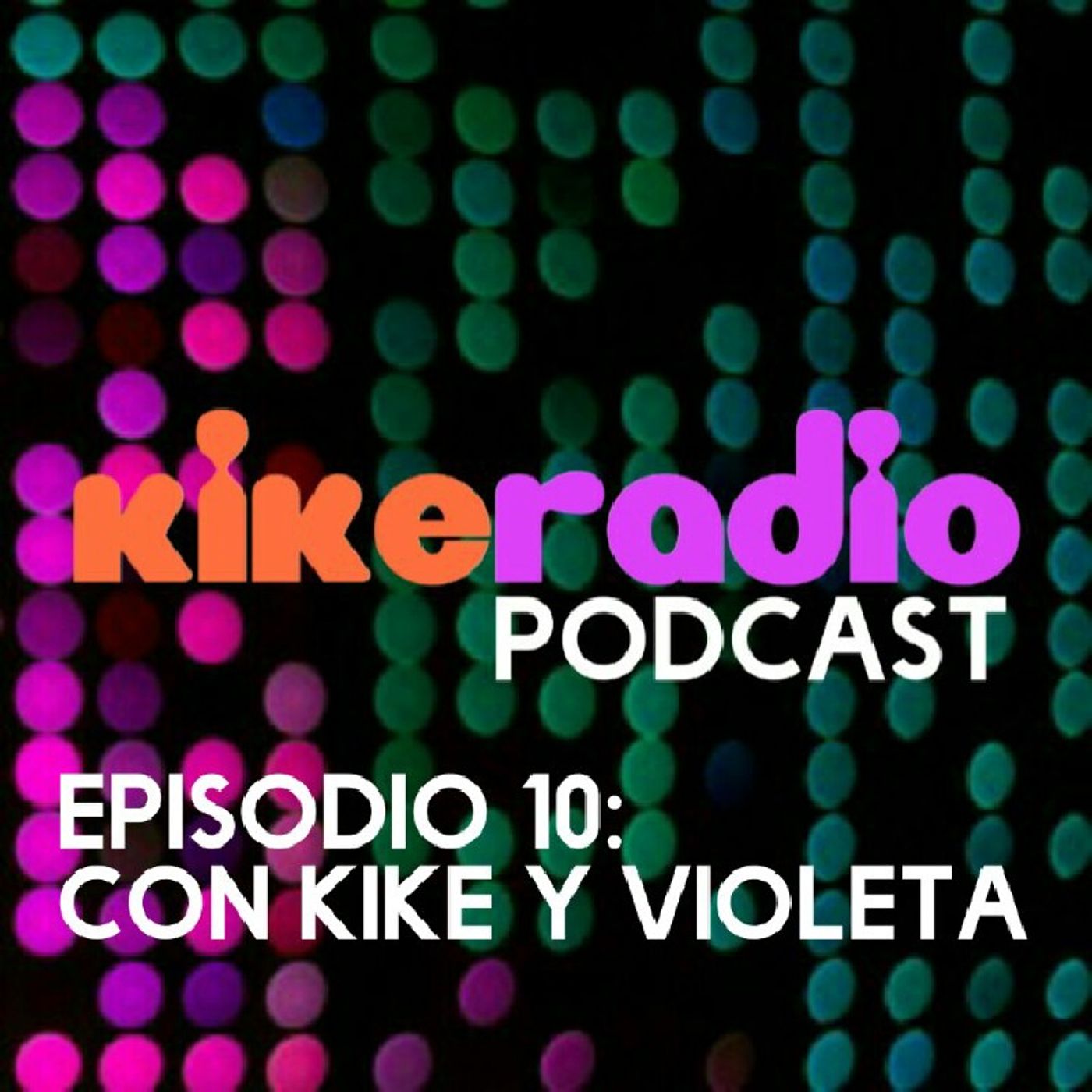 Kike Radio Podcast 2021