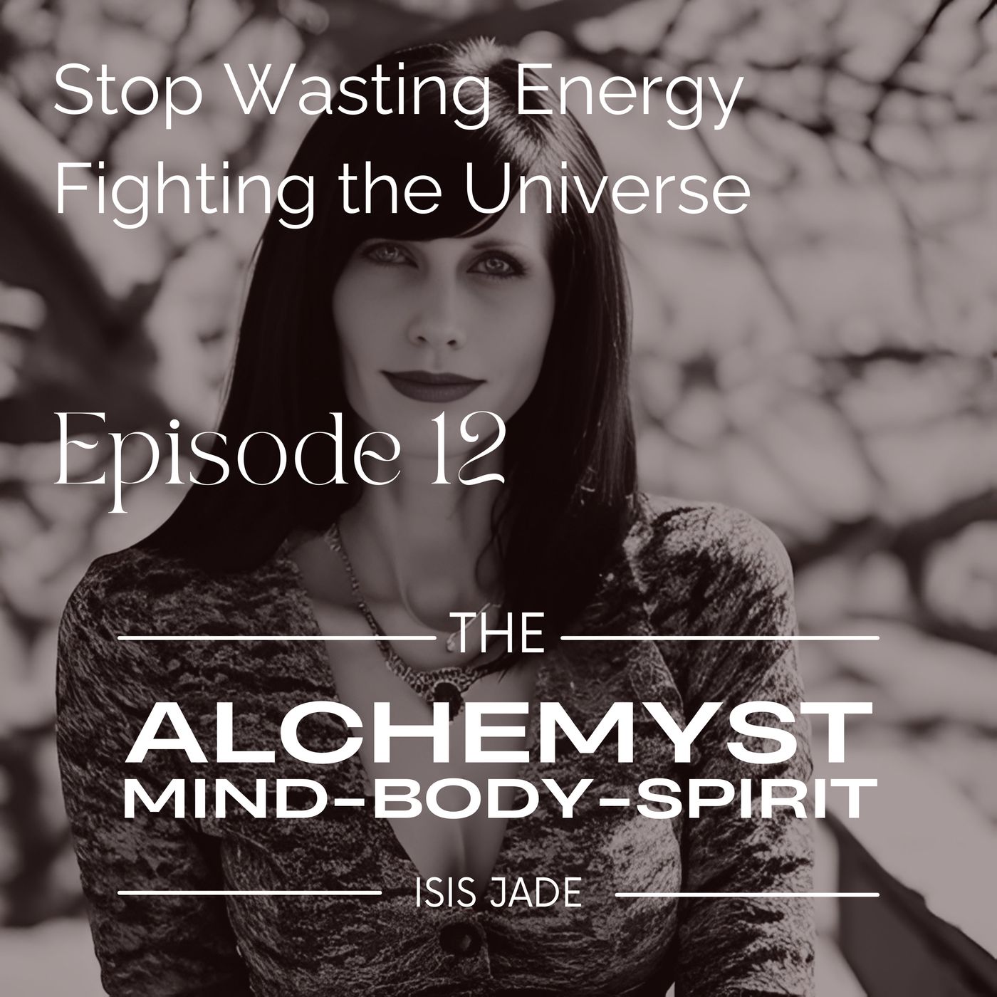 The Alchemyst with Isis Jade: Keys to Living Your Best Life