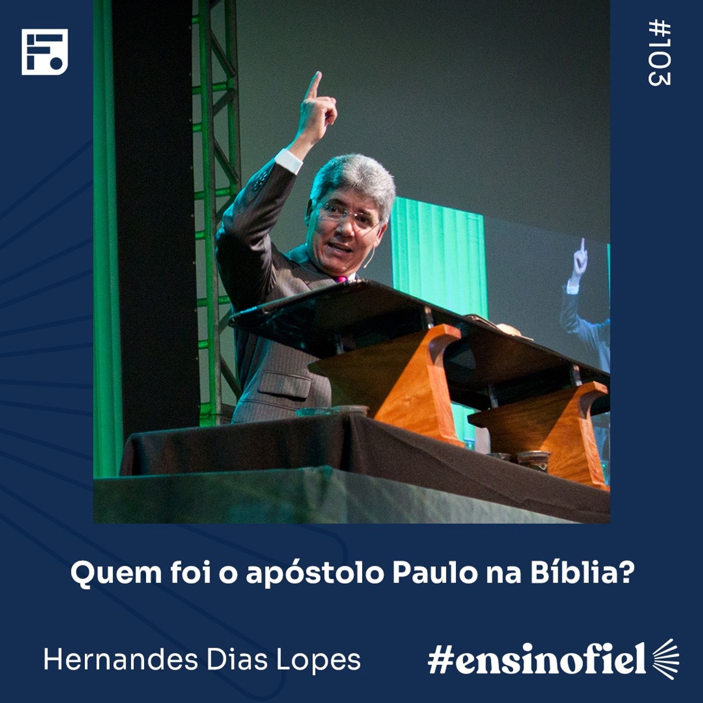 Quem foi o apóstolo Paulo na Bíblia? - Hernandes Dias Lopes