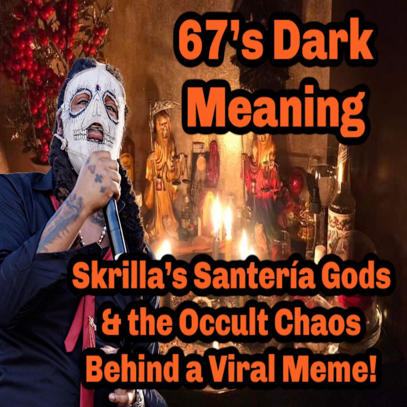 67’s Dark Meaning: Skrilla’s Santería Gods & the Occult Chaos Behind a Viral Meme!
