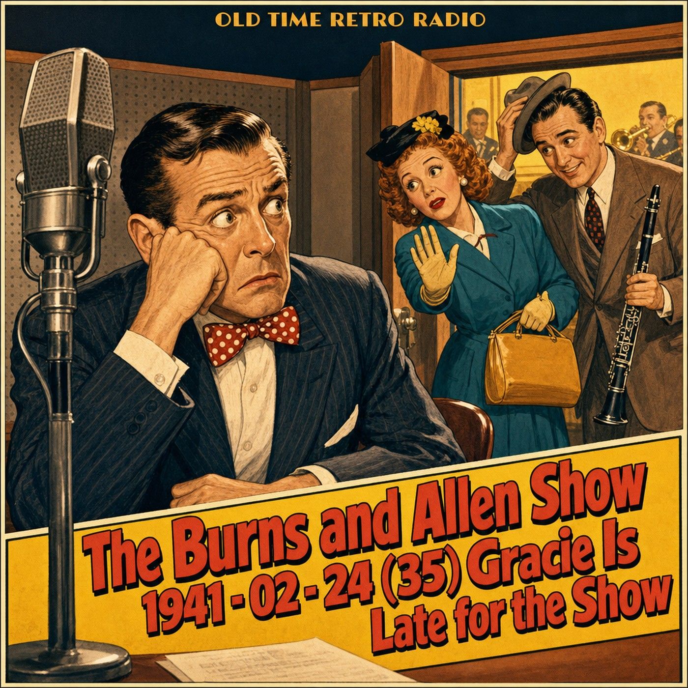Burns and Allen - "The Burns and Allen Show 1941 - 02 - 24 (35) Gracie Is Late for the Show" (1941) episode artwork