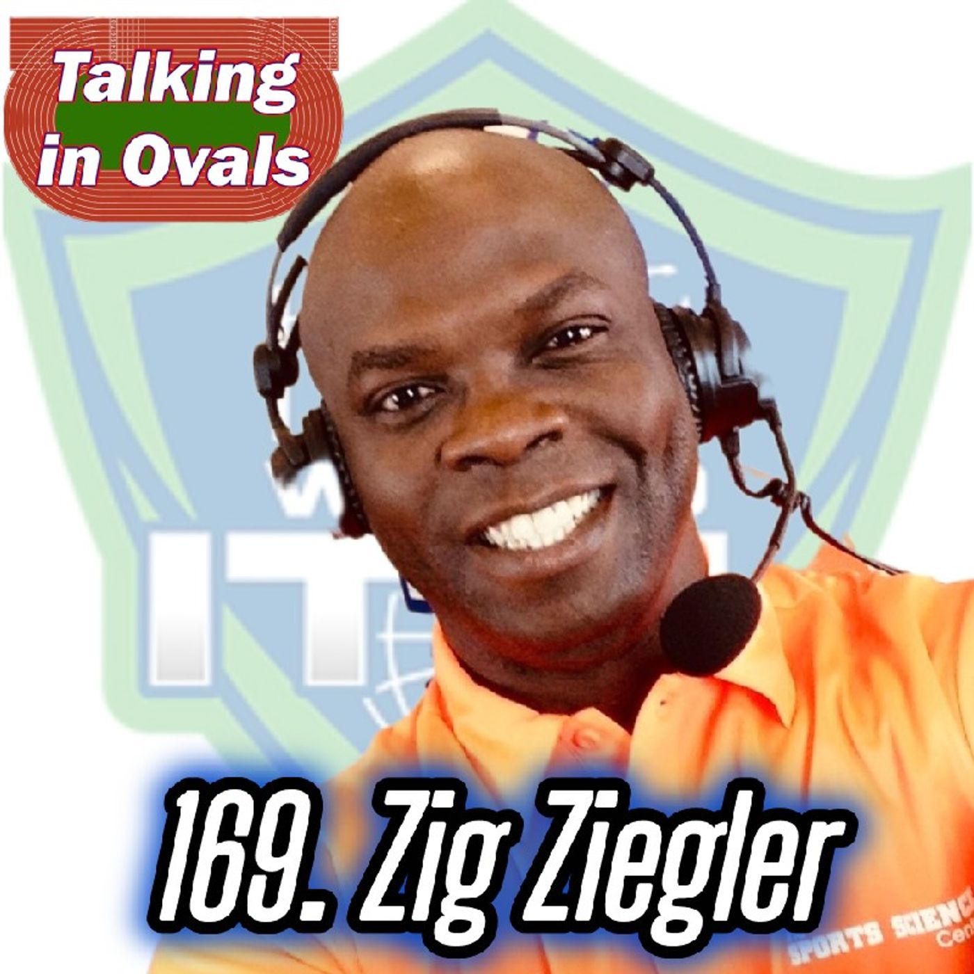 169. Zig Ziegler, Founder, CEO and Commissioner of the World Indoor Track & Field League 169. Zig Ziegler, Founder, CEO and Commissioner of the World Indoor Track & Field League