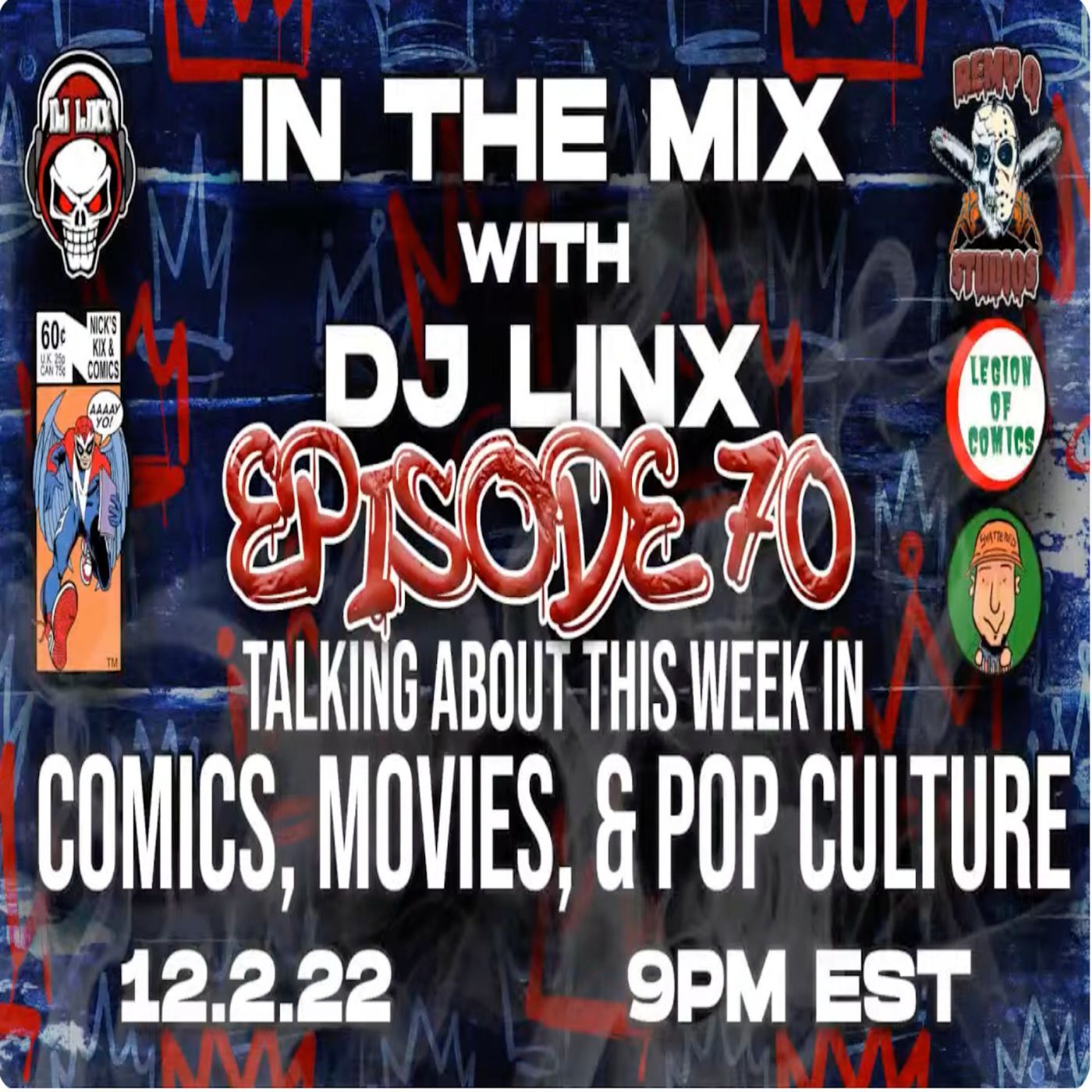 IN THE MIX WITH DJ LINX - EPISODE 70 - TALKING ABOUT THE WEEK IN COMICS, MOVIE NEWS, & POP CULTURE episode artwork