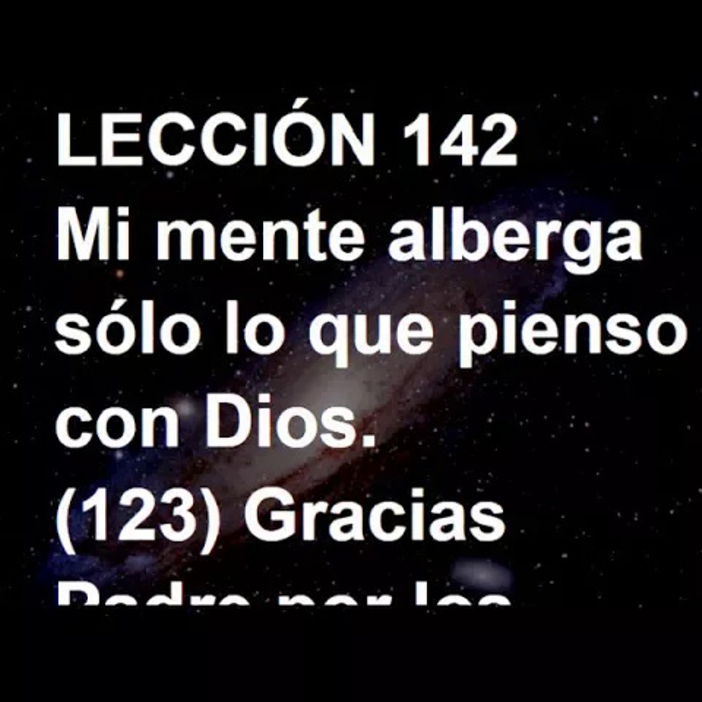LECCIÓN 142 - Libro de Ejercicios. Un Curso de Milagros (Audiolibro) episode artwork