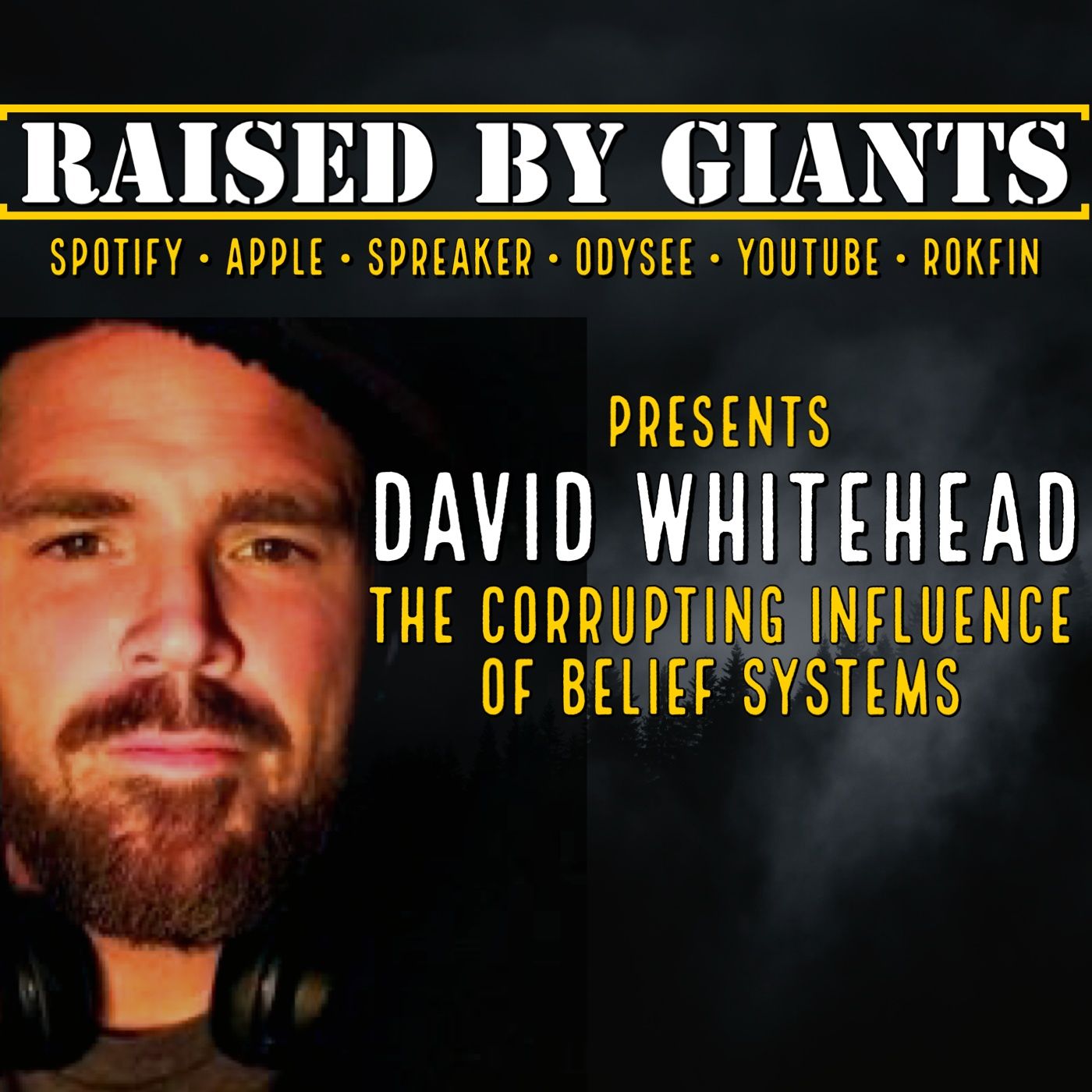 The Corrupting Influence of Belief Systems with David Whitehead