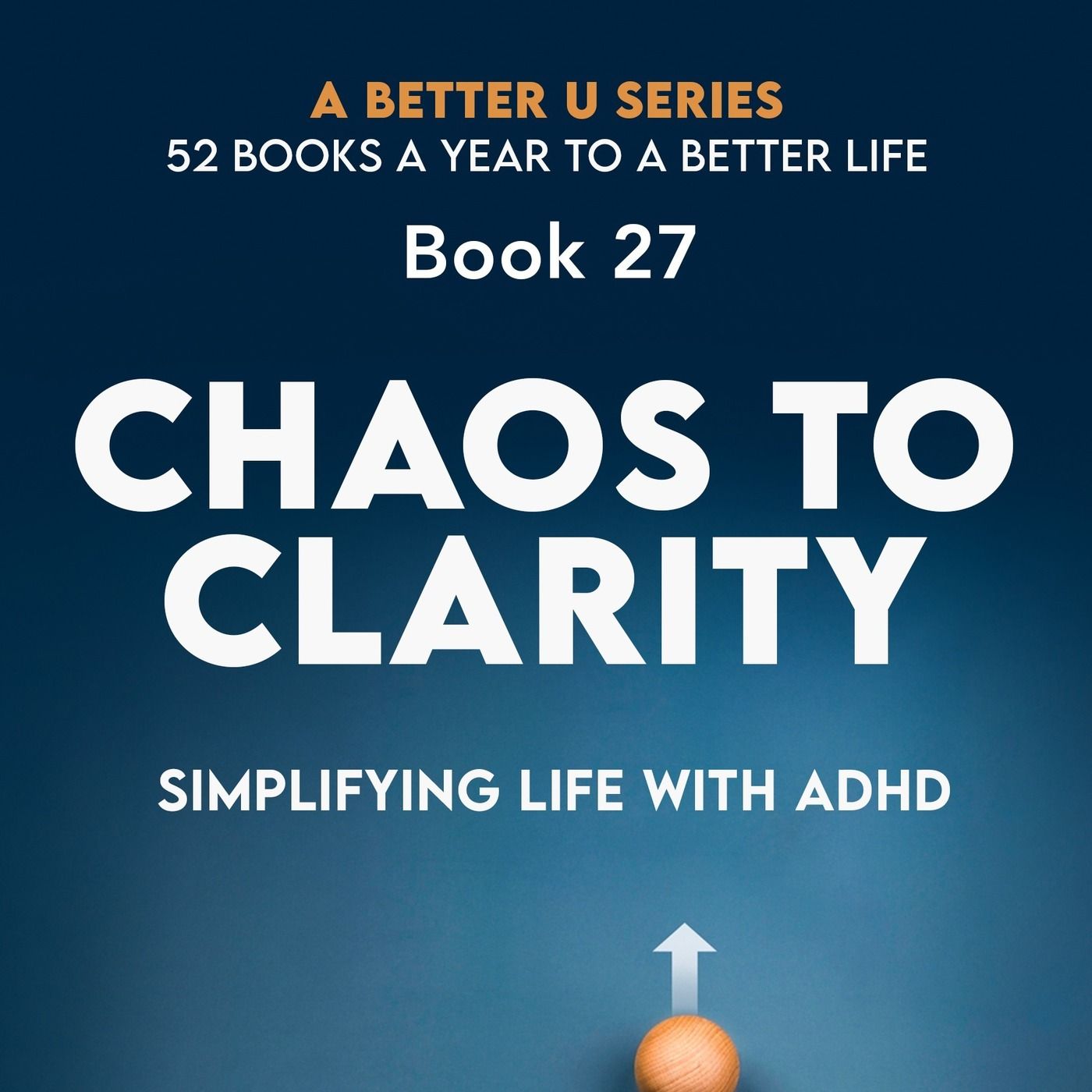 Revisited Book 27: Chaos to Clarity: Simplifying Life with ADHD episode artwork