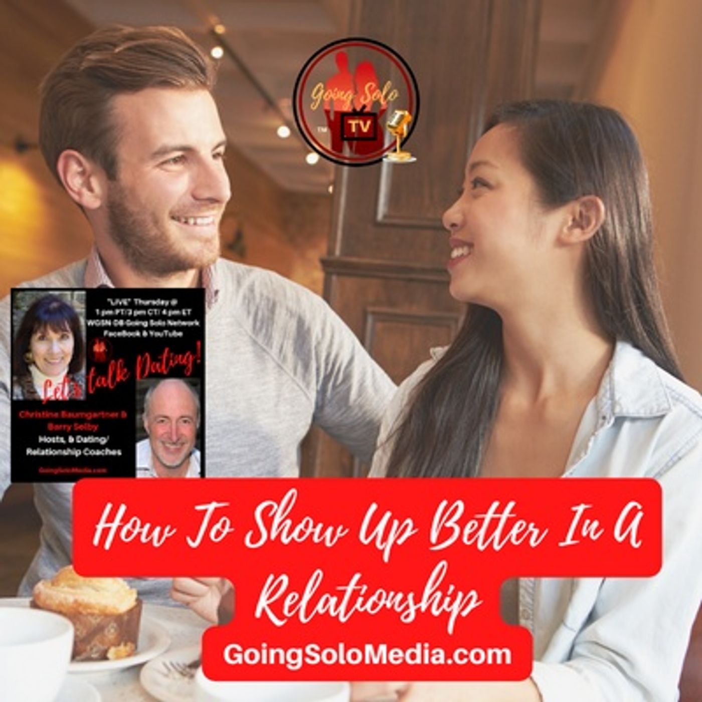 How To Show Up Better In A Relationship