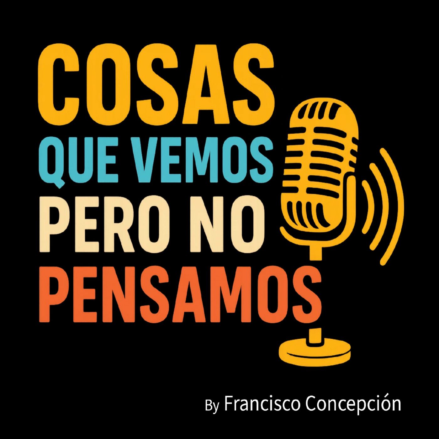 Cosas que vemos pero no pensamos