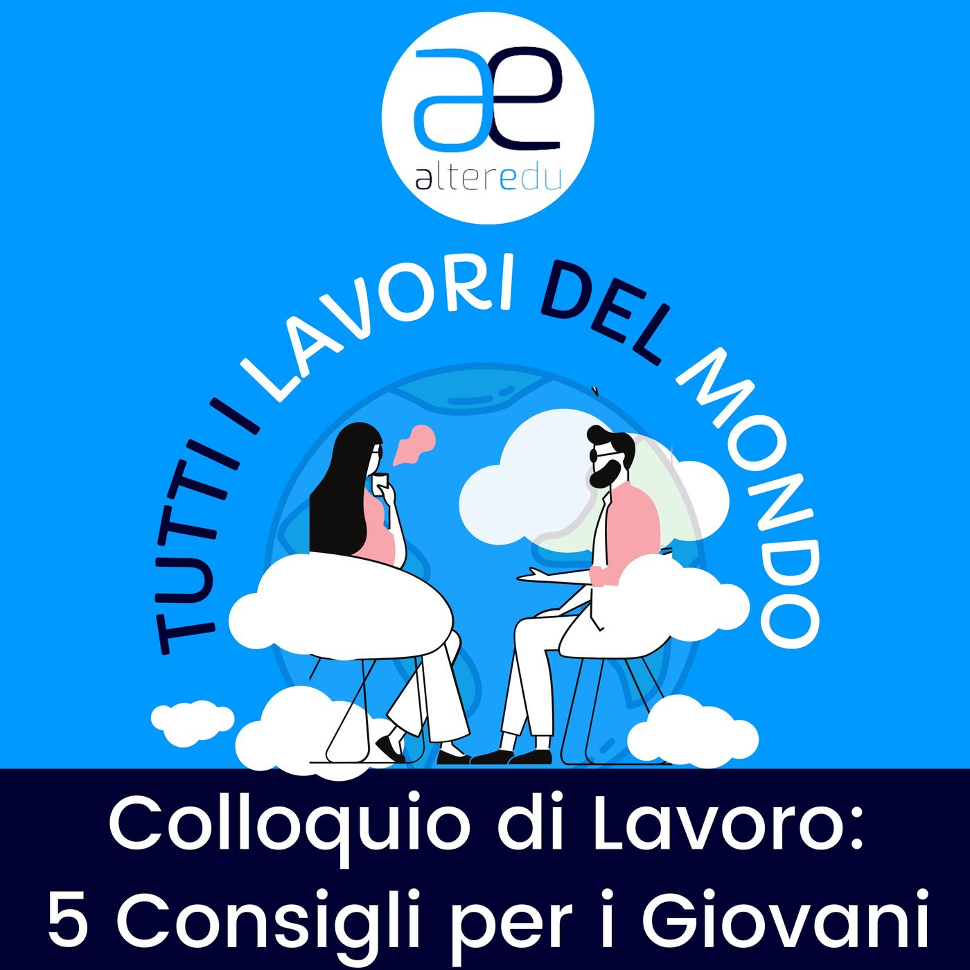 1 • Colloquio di Lavoro: 5 consigli per i Giovani