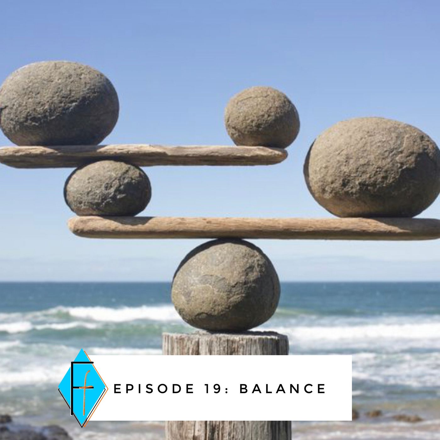 Episode 019: Balance