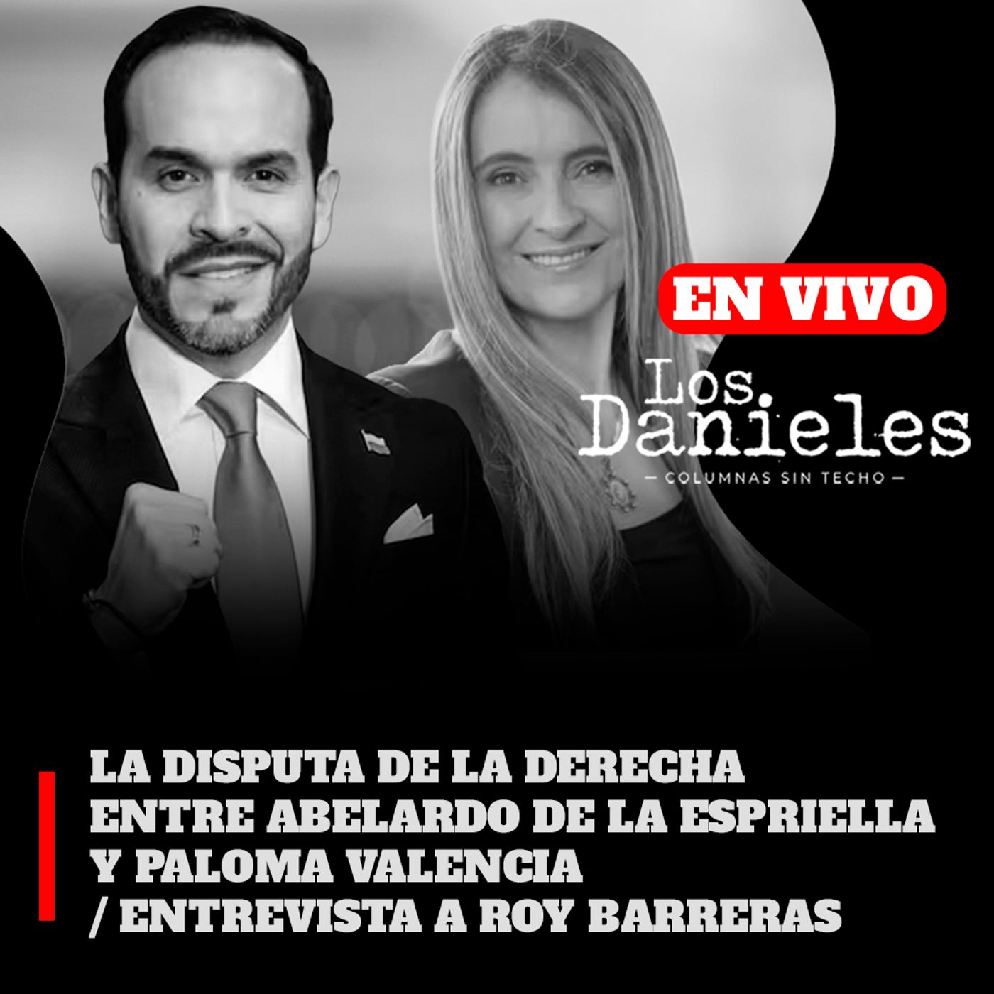 LA DISPUTA DE LA DERECHA ENTRE ABELARDO DE LA ESPRIELLA Y PALOMA VALENCIA / ENTREVISTA A ROY BARRERAS episode artwork