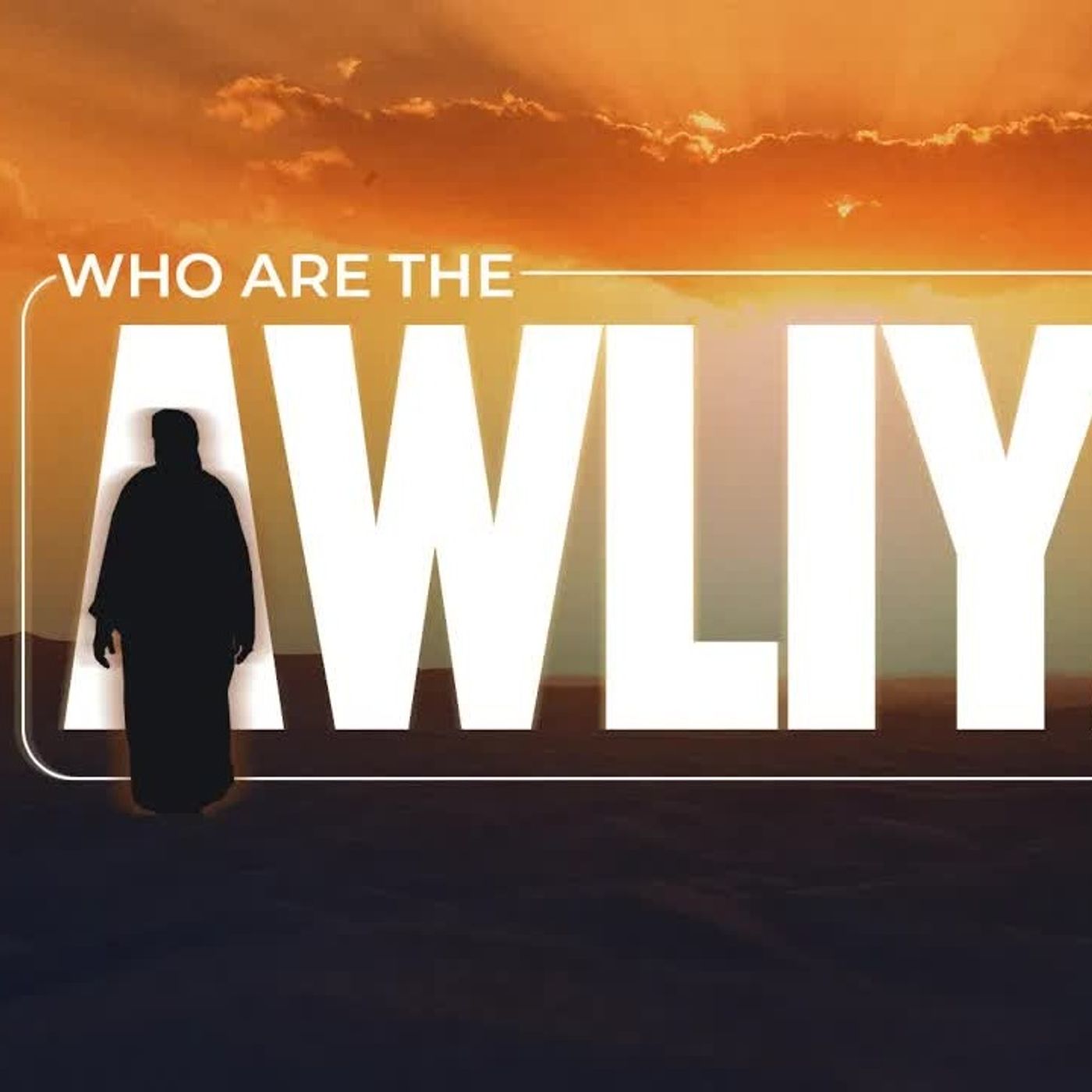 Who Are the Awliya of Allah, And Can You Be One ?