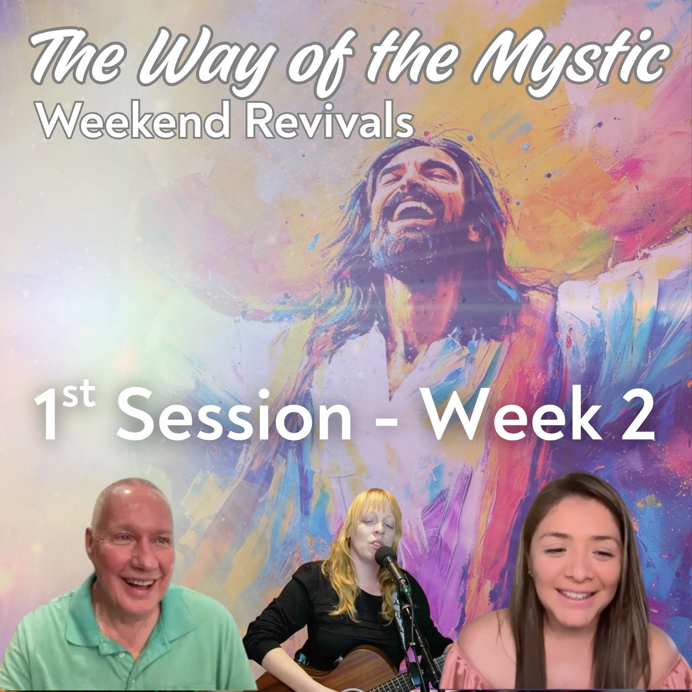 Session 1, Week 2 - The Way of the Mystic with David, Urpi and Susannah