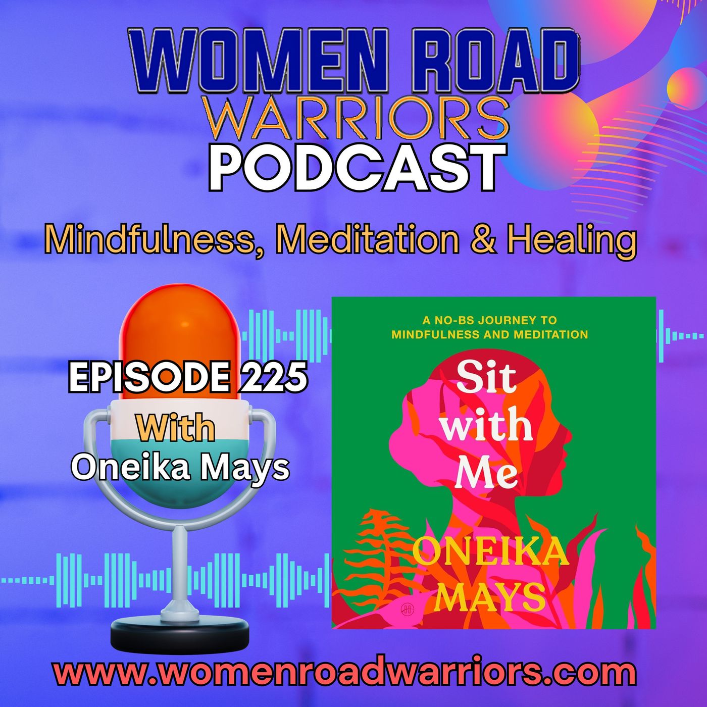 Mindfulness, Meditation & Healing with Oneika Mays