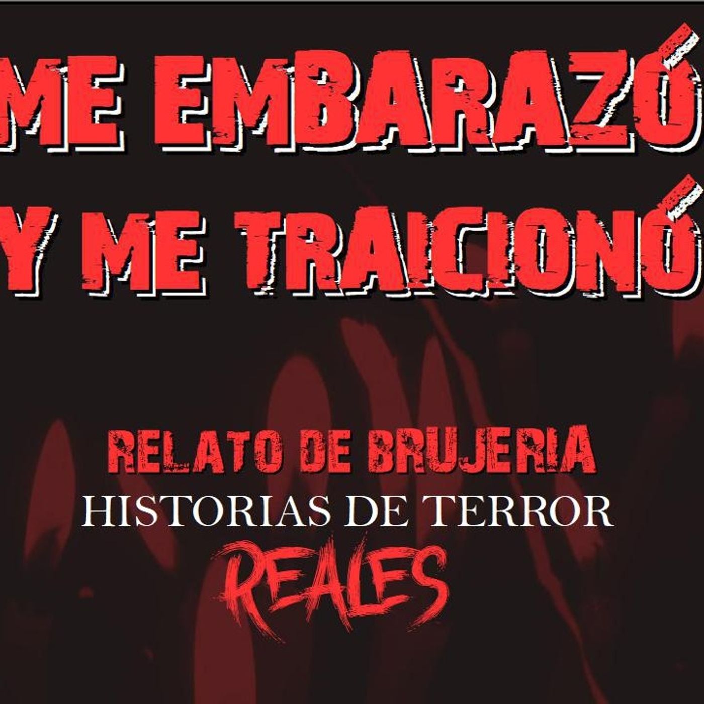 ME EMBARAZÓ Y ME TRAICIONÓ | RELATO DE BRUJERÍA | Historias de Terror Reales episode artwork