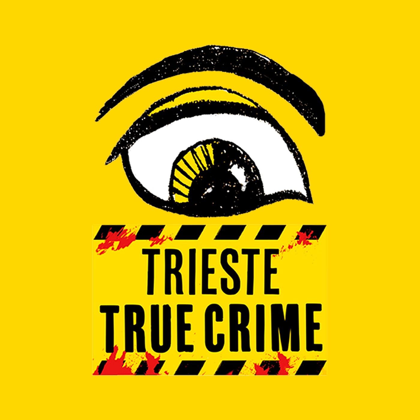 True Crime Trieste, dentro alla cronaca podcast artwork