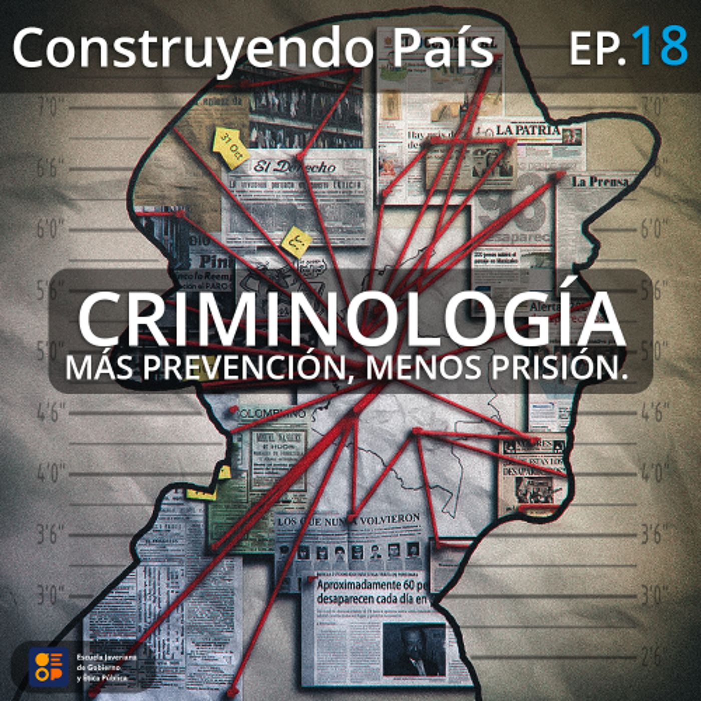 Criminología: más prevención, menos prisión | Construyendo País Ep.18 episode artwork