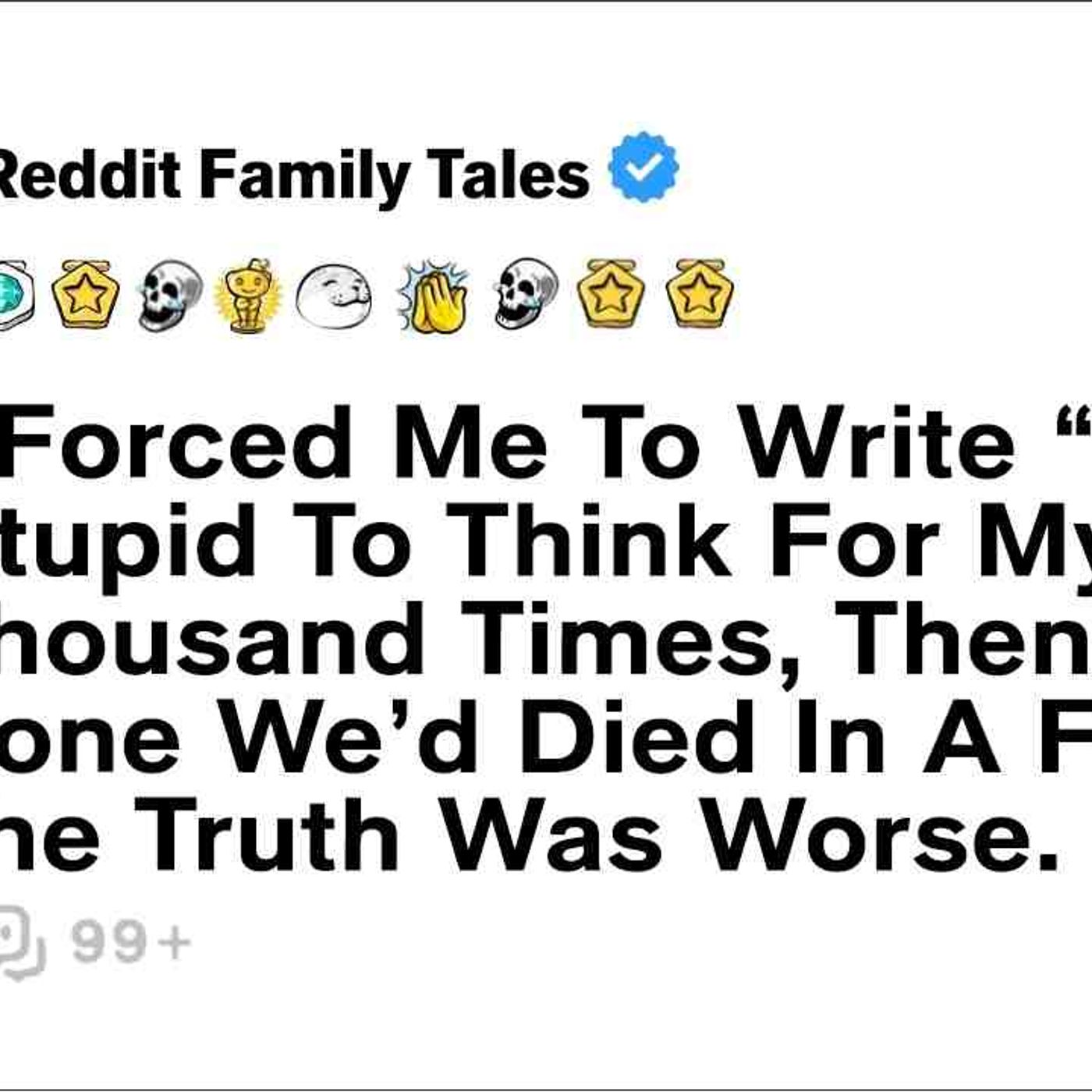 Mom Forced Me To Write _I_m Too Stupid To Think For Myself_ Ten Times... - Reddit Family Tales episode artwork
