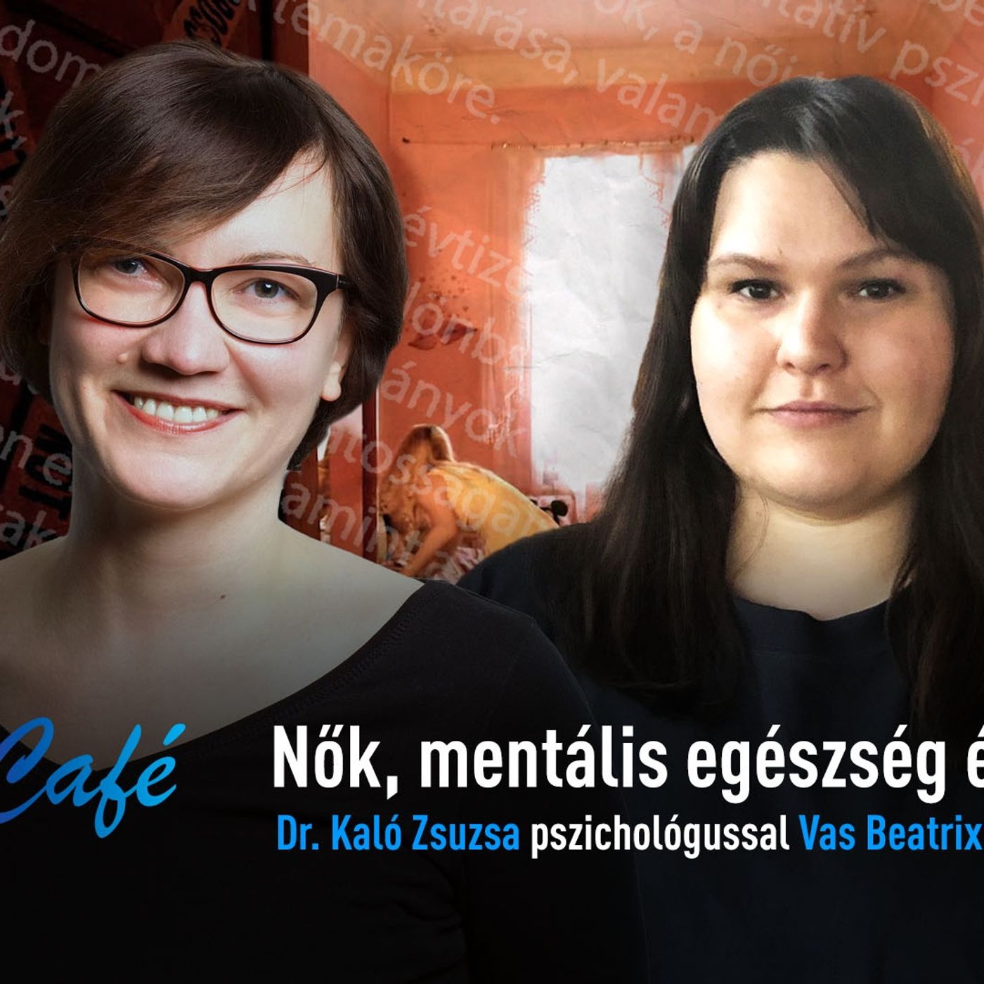Nők, mentális egészség és drogok | Drogriporter Café | S01E05 episode artwork