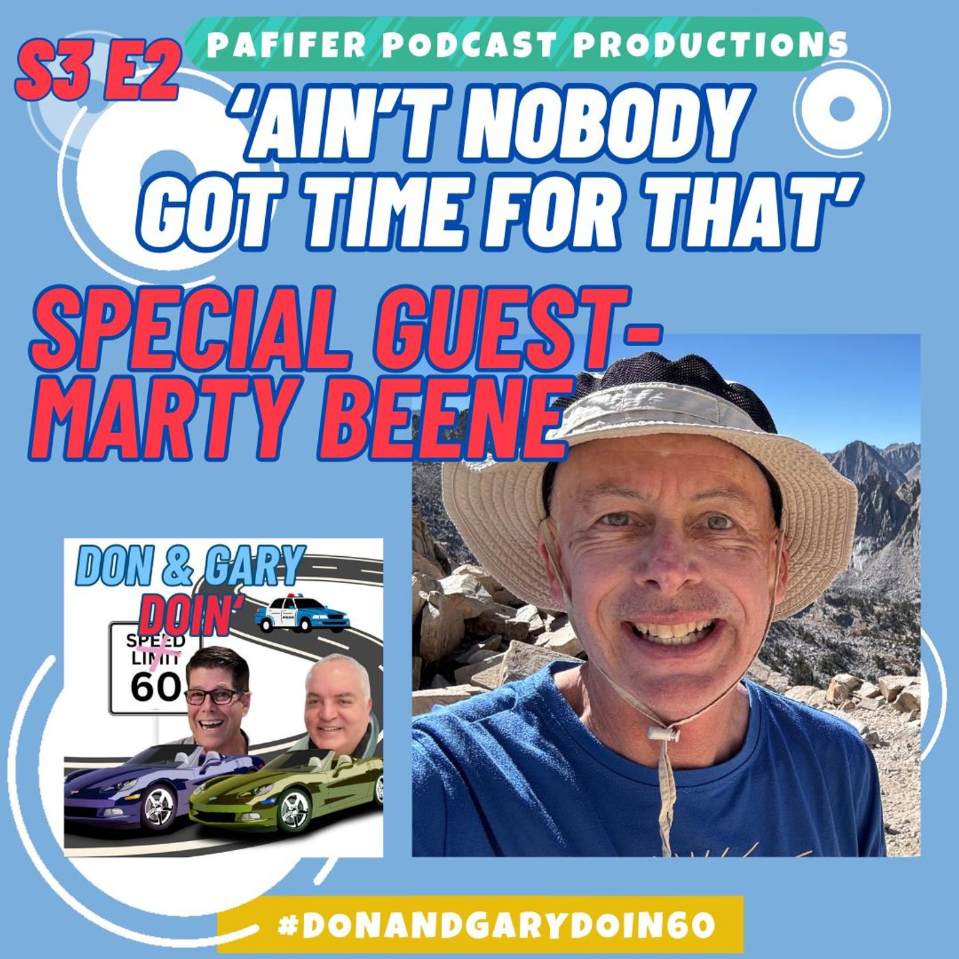 S3E2 “Ain’t Nobody Got Time For That”-Special Guest Marty Beene