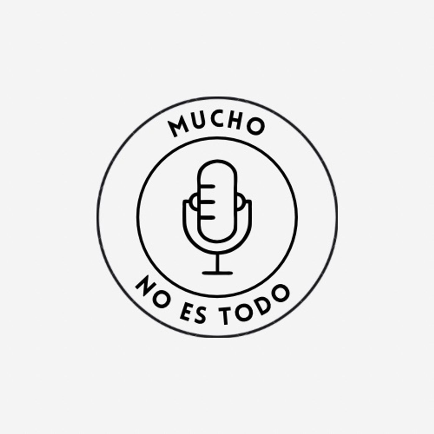 MUCHO NO ES TODO podcast artwork