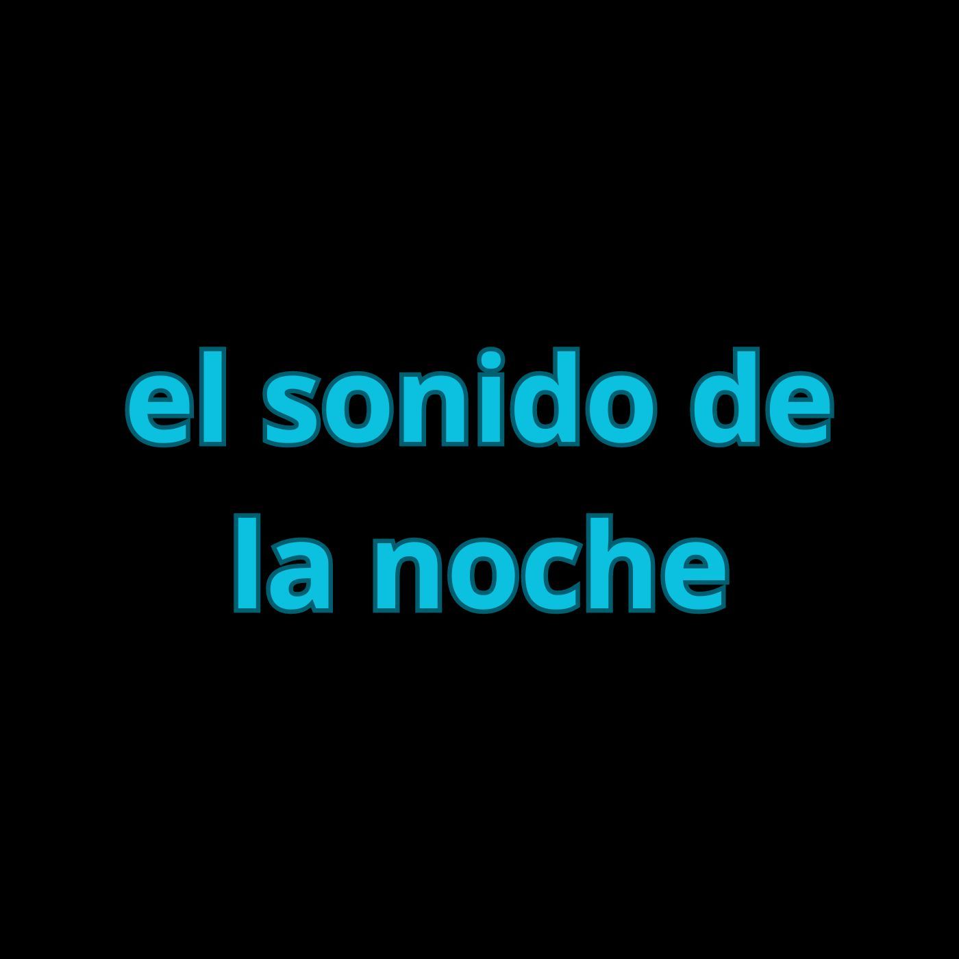el sonido de la noche episode artwork
