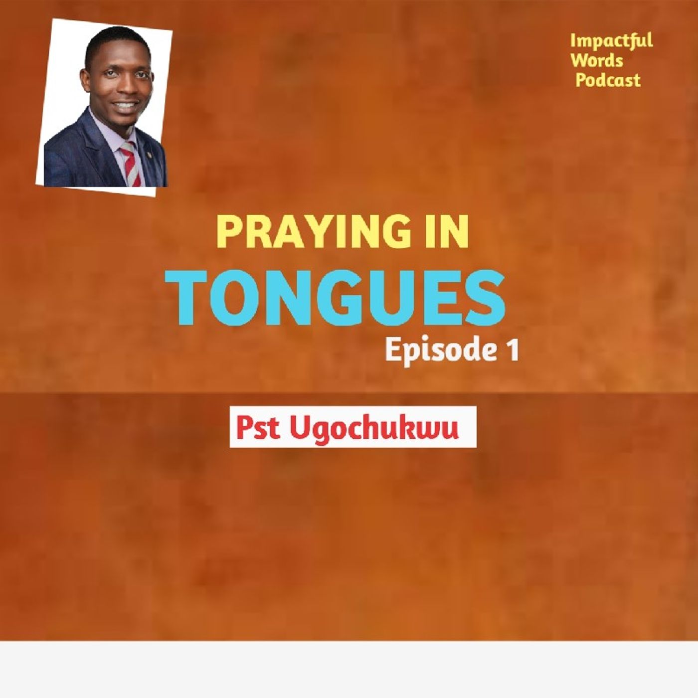 PRAYING IN TONGUES episode artwork