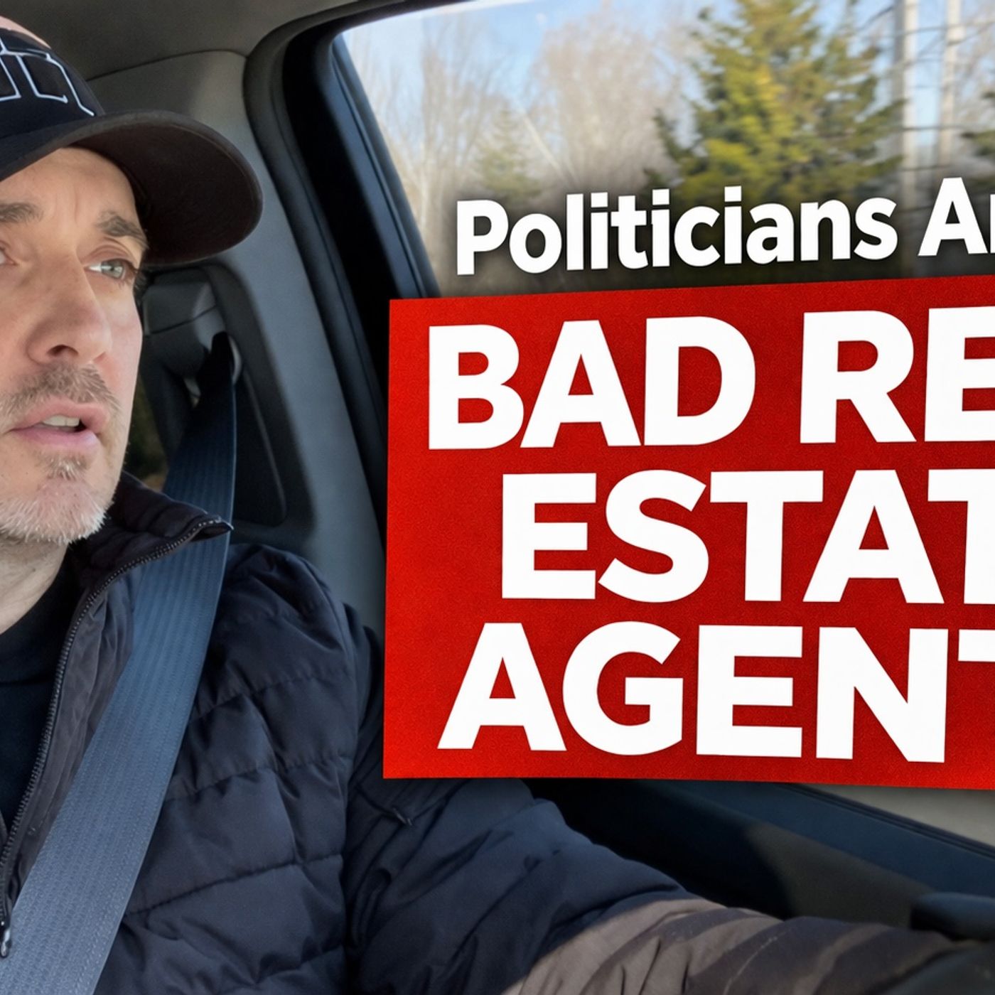 #69 Politicians Are Like Bad Real Estate Agents