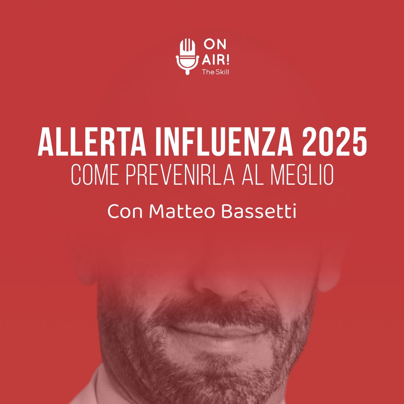 Ep. 170 - Allerta influenza 2025: come prevenirla al meglio. Con Matteo Bassetti