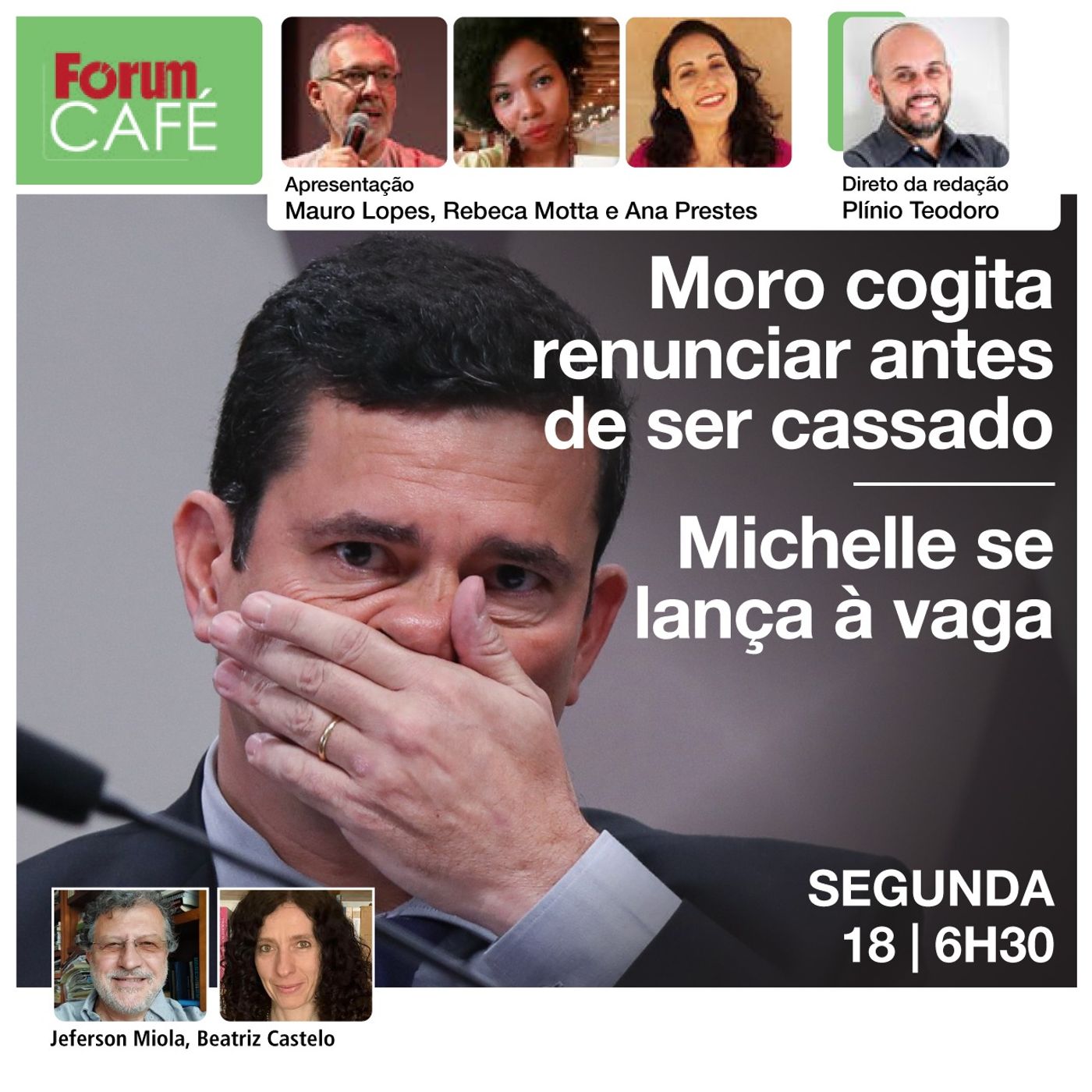 Moro cogita renunciar antes de ser cassado | Michelle se lança à vaga | Fórum Café | 18.12.23