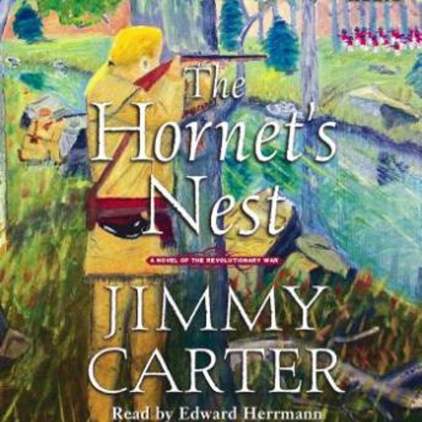 The Hornet's Nest: A Novel of the Revolutionary War by Jimmy Carter